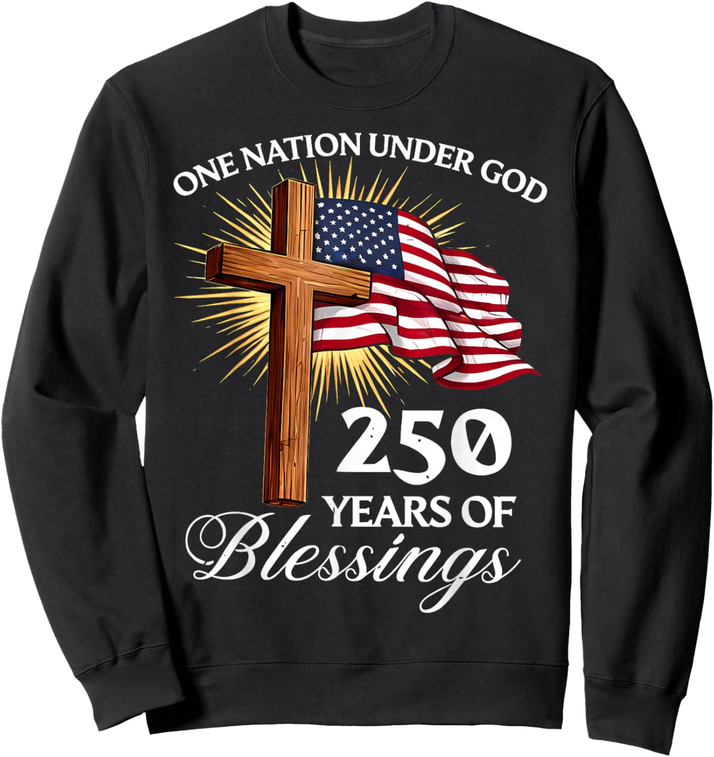 One Nation Under God 250 Years 250th Anniversary USA Men Sweatshirt - Sweatshirt | Black