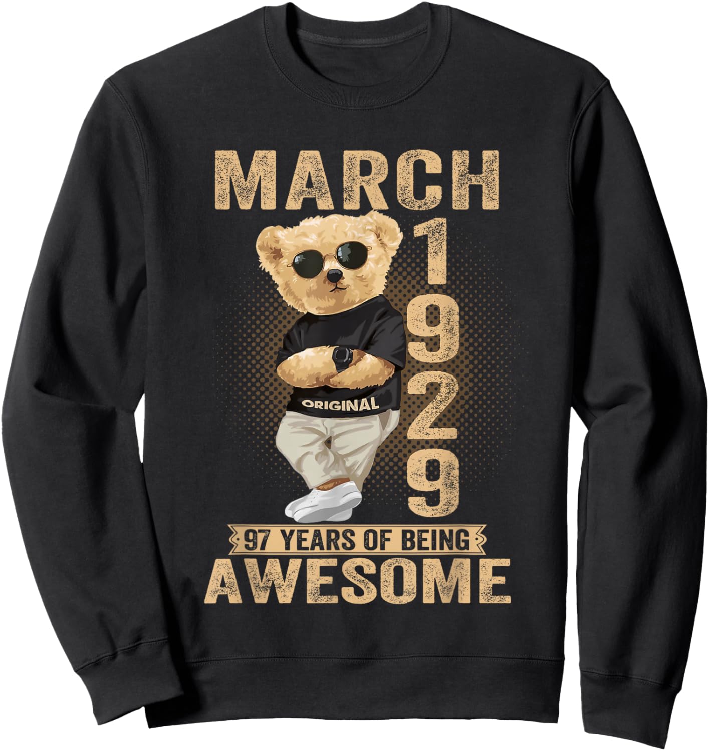 (ON Back) March 1929 97th Birthday 97 Years Teddy Bear Sweatshirt - Sweatshirt | Black