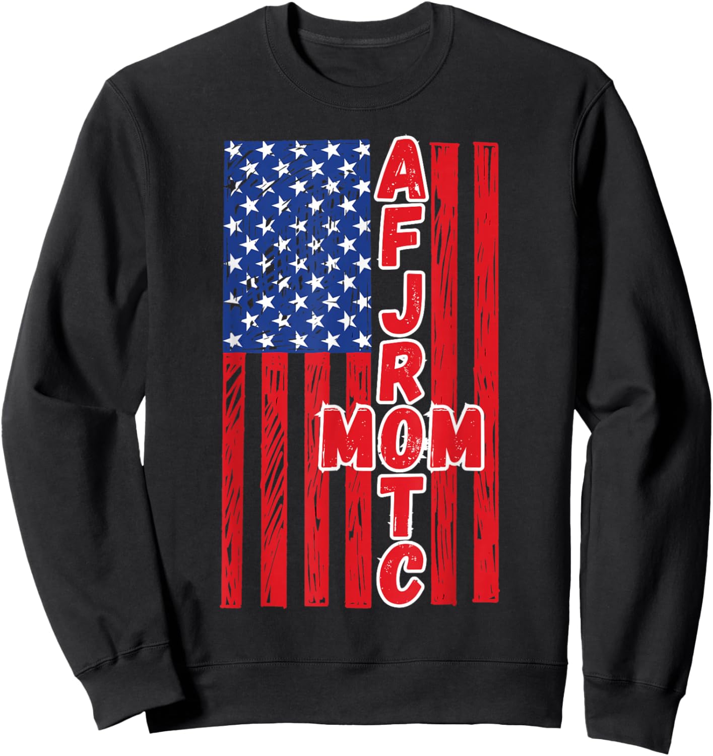 AFJROTC Mom American Flag Military Junior ROTC Cadet Mother Sweatshirt - Sweatshirt | Black