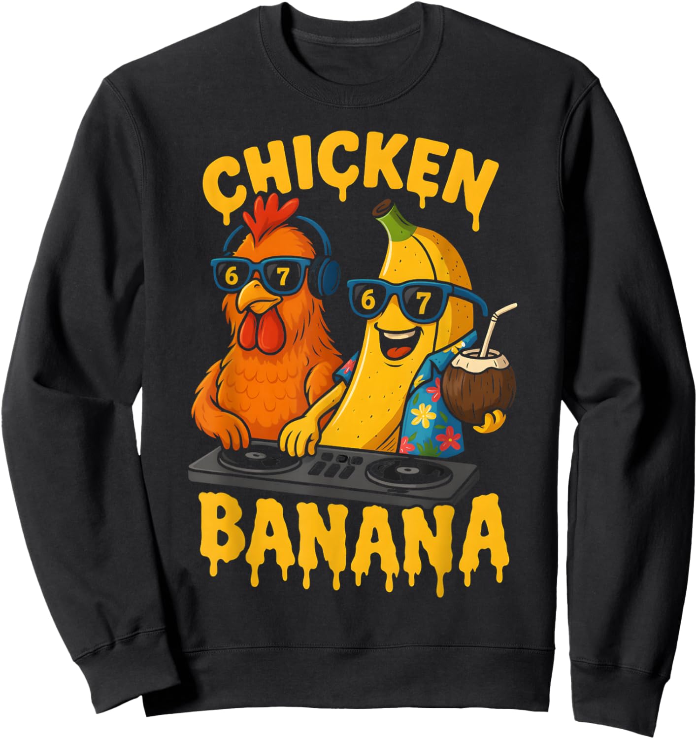 HUGvyn Six Seven Meme 6 7 Chicken Banana DJ Ice Cream Drip Sweatshirt - Sweatshirt | Black