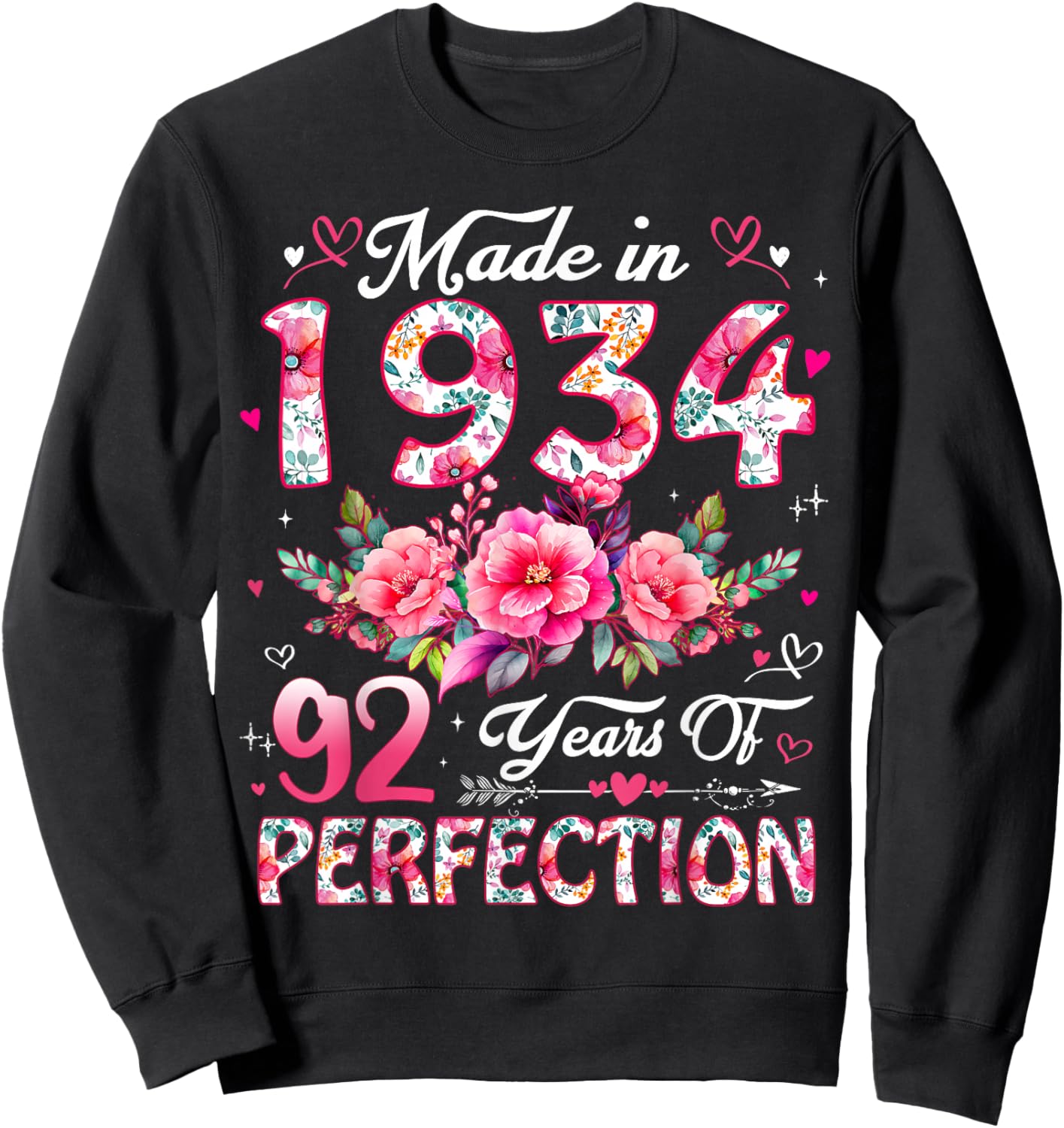 92 Year Old Made in 1934 Floral 92nd Birthday Women Sweatshirt - Sweatshirt | Black