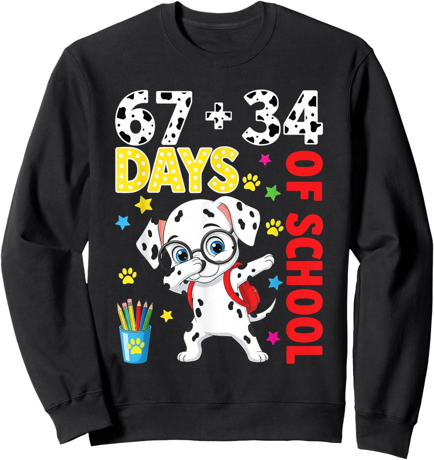 Funny 67 34 Days of School Dalmatian Dog Kids Boys Teacher Sweatshirt - Sweatshirt | Black