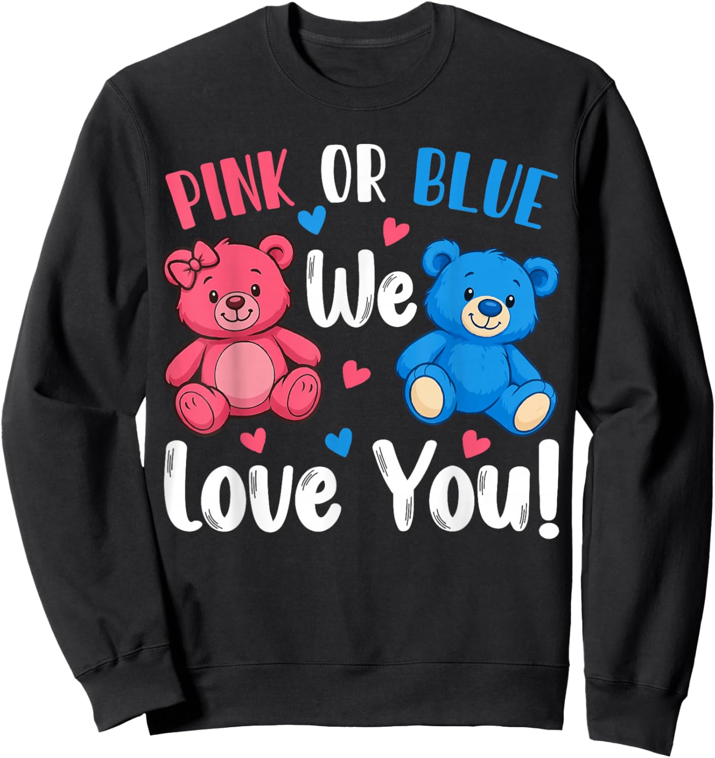 Matching Pink or Blue We Love You Baby Shower Sweatshirt - Sweatshirt | Black