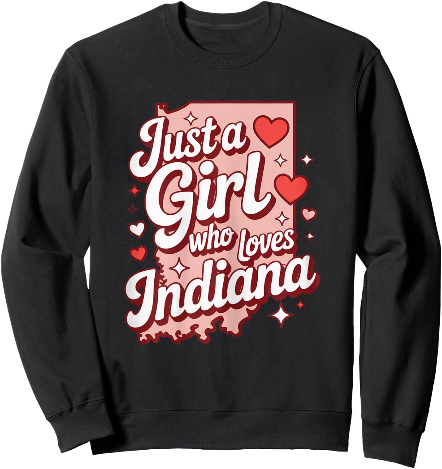 Just A Girl Who Loves Indiana Apparel Cute Indiana State Sweatshirt - Sweatshirt | Black