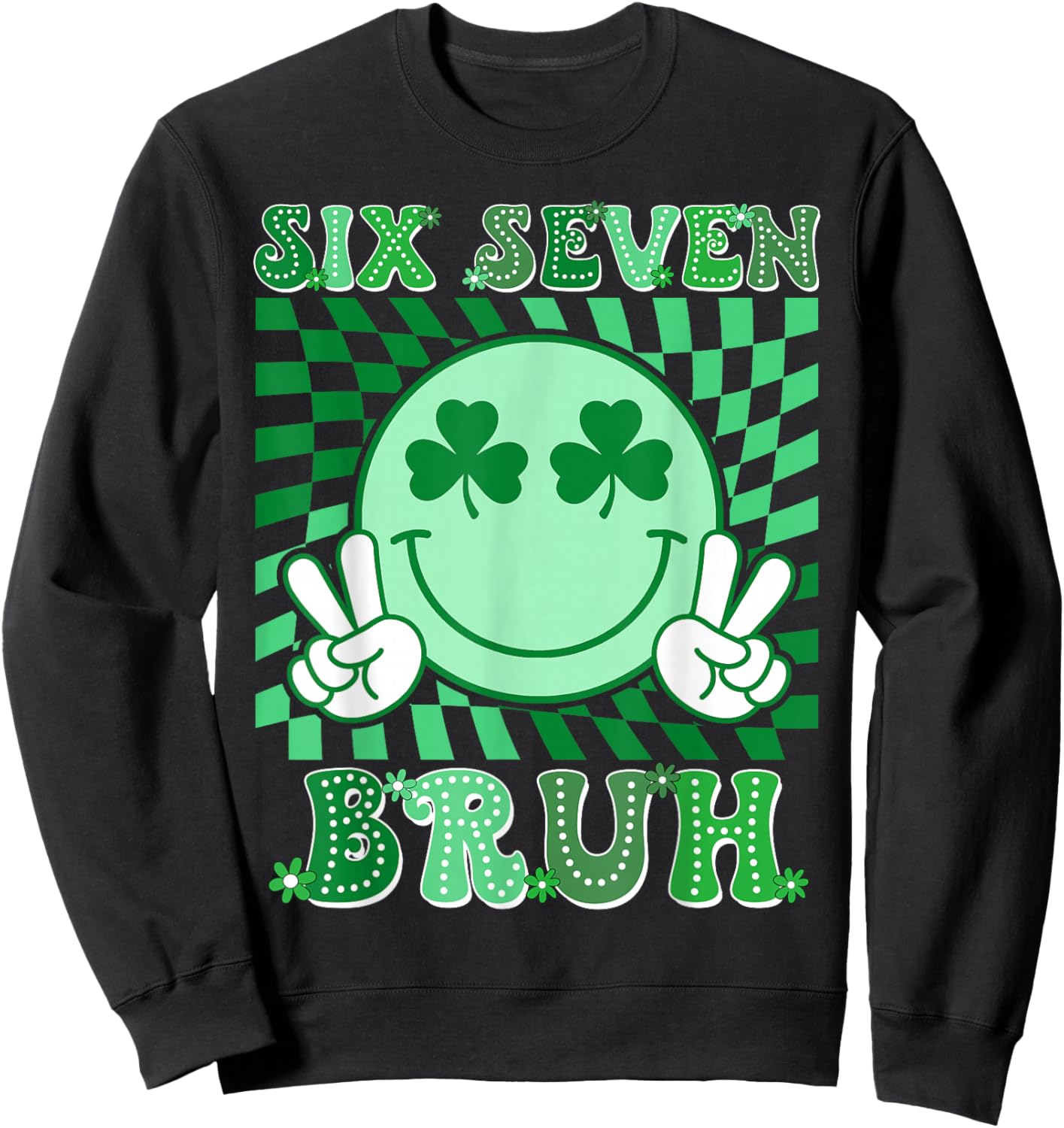 Six Seven Bruh Shamrock 67 Meme St Patrick's Day Boys Girls Sweatshirt - Sweatshirt | Black