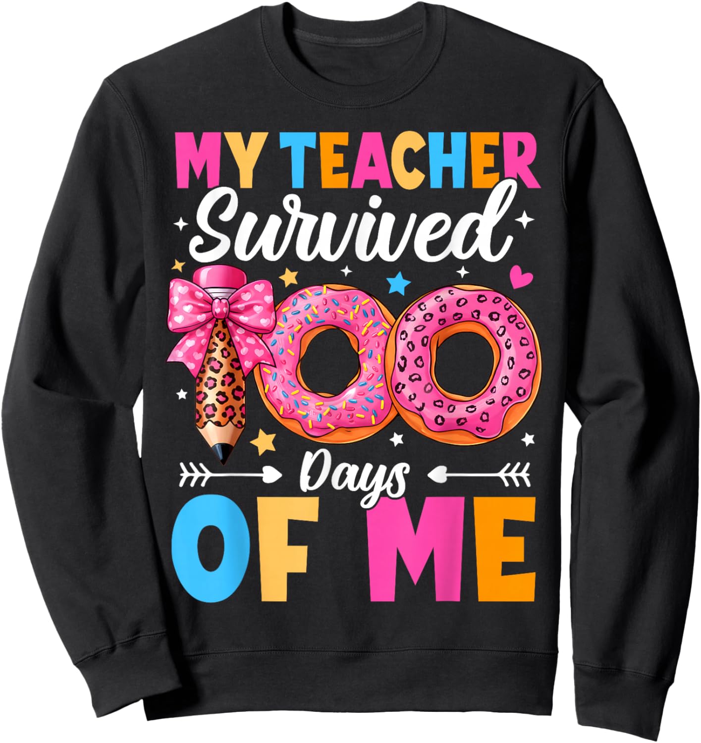 My Teacher Survived 100 Days of Me Funny 100th Day of School Sweatshirt - Sweatshirt | Black