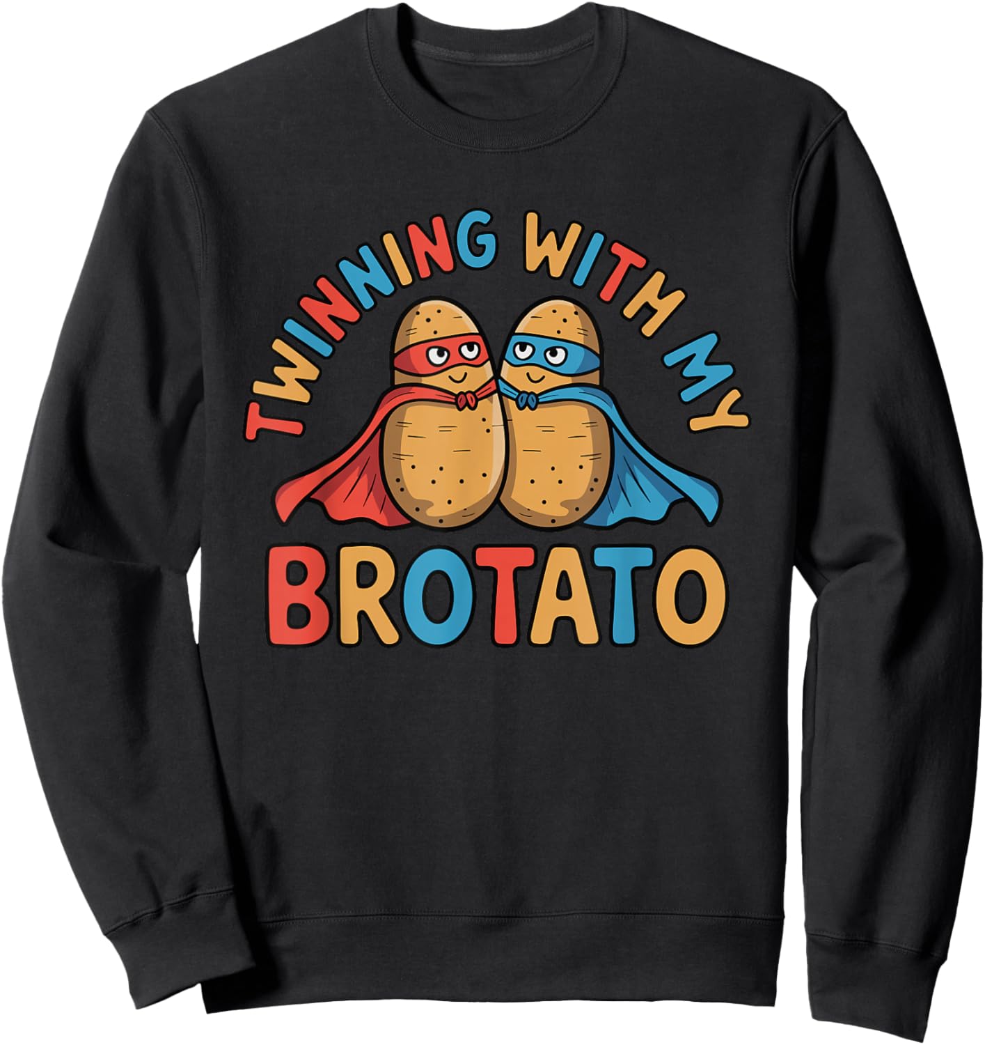 Twinning with My Brotato Funny Matching Friends Design Sweatshirt - Sweatshirt | Black