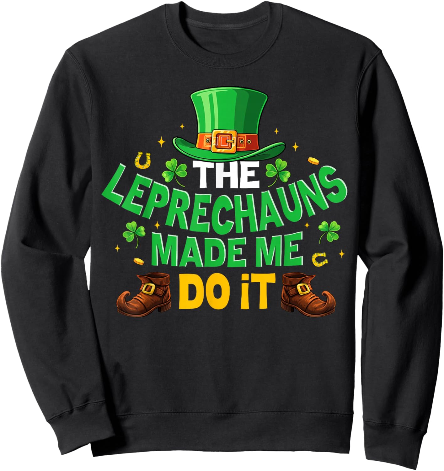 Shamrock Leprechauns Made Me Do It St Patricks Day Boys Men Sweatshirt - Sweatshirt | Black