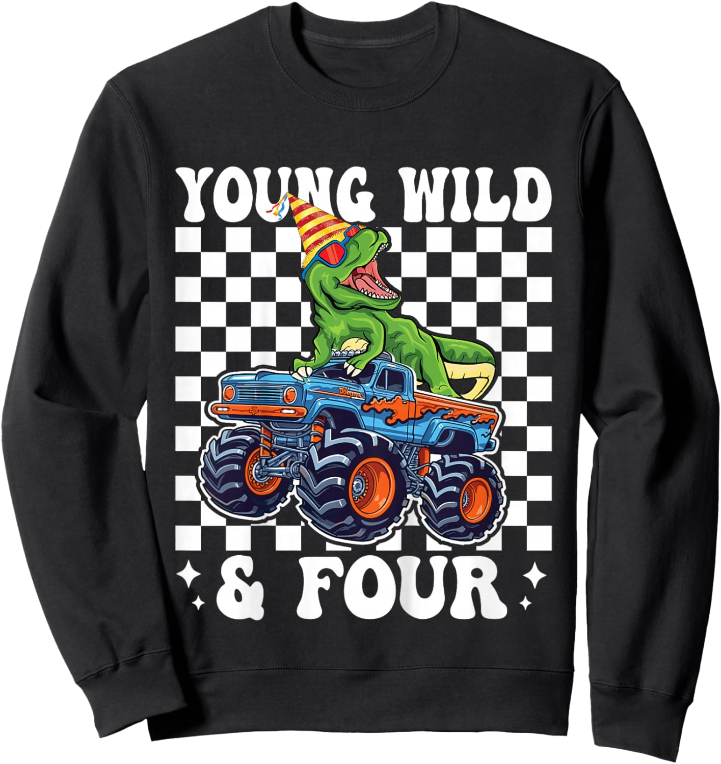 4th Birthday Monster Truck Young Wild and Four 4 Year Old Sweatshirt - Sweatshirt | Black