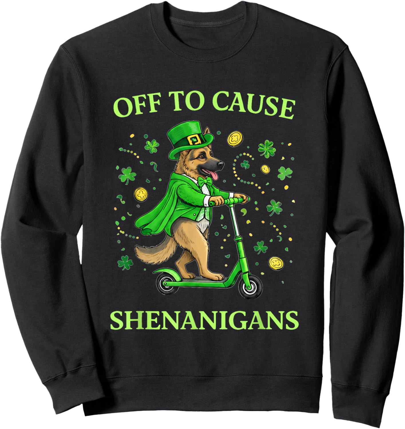 St Patrick Day German Shepherd Leprechaun Scooter Shenanigan Sweatshirt - Sweatshirt | Black