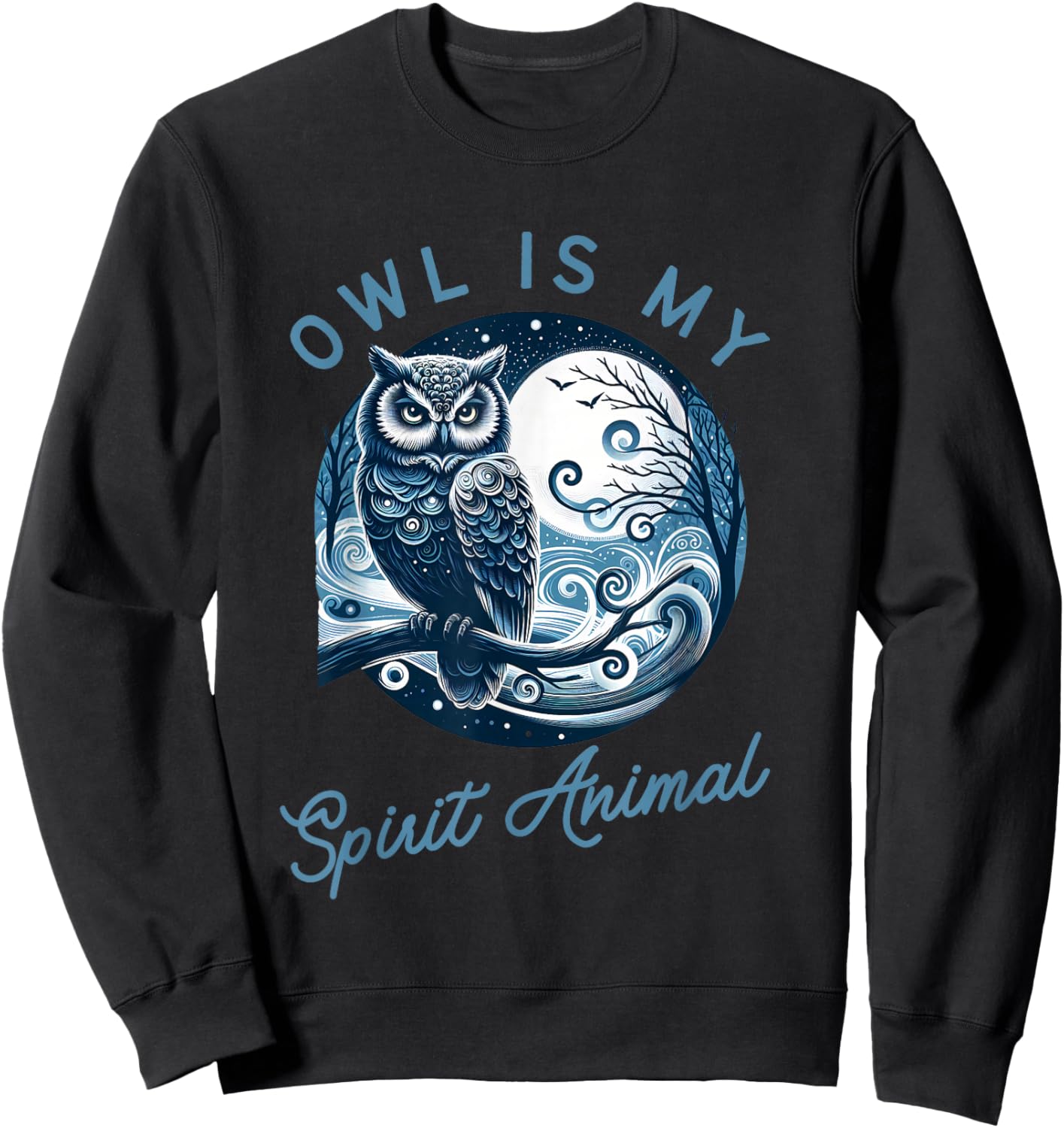 Owl is My Spirit Animal Apparel for Wisdom Seekers Sweatshirt - Sweatshirt | Black