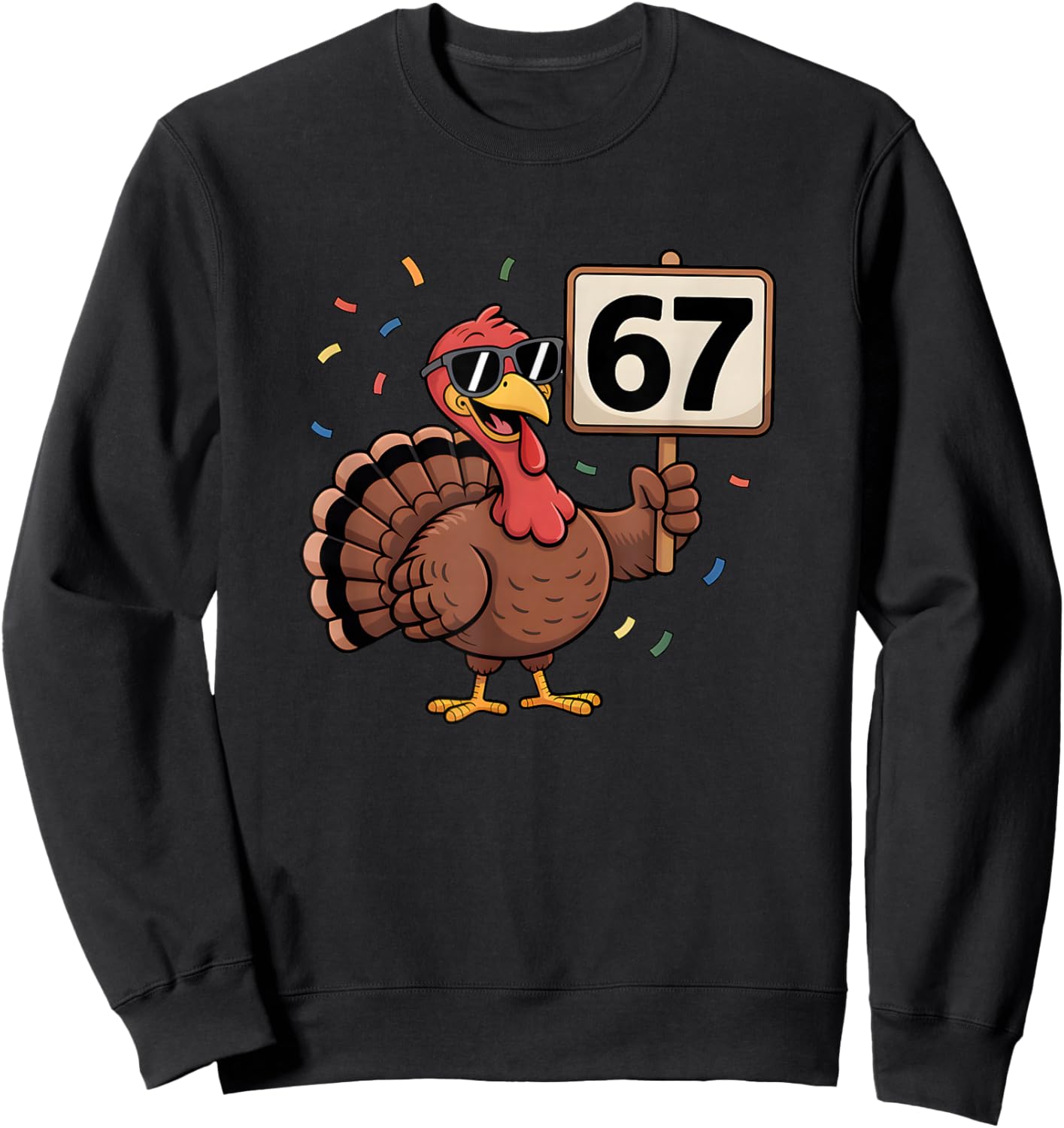 67 Thanksgiving Turkey 6 7 Middle School Thanksgiving Sweatshirt - Sweatshirt | Black