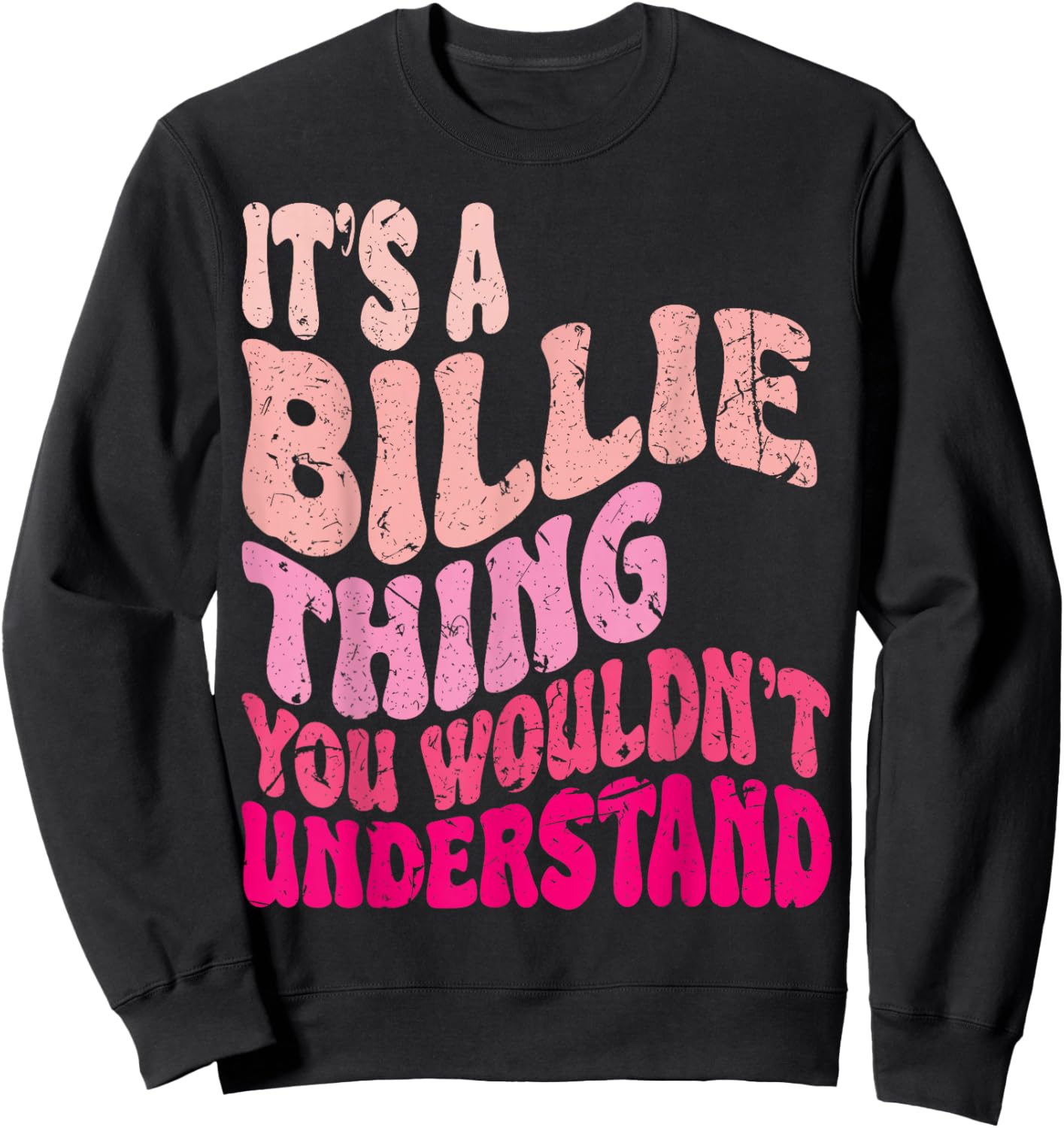 It's A Billie Thing You Wouldn't Understand Girls Kids Sweatshirt - Sweatshirt | Black