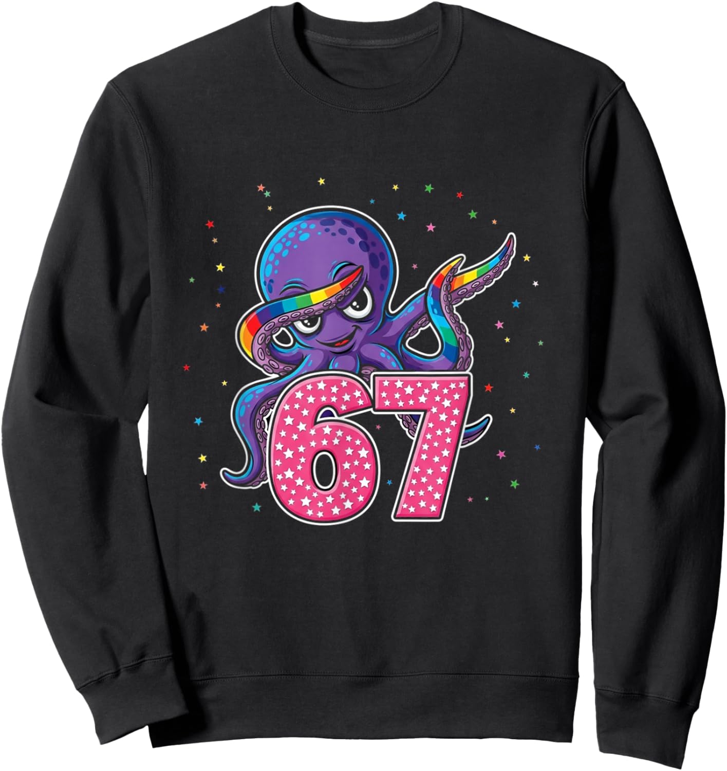 Funny 67 Meme Dabbing Octopus Rainbow Gen Z Six Seven Sweatshirt - Sweatshirt | Black