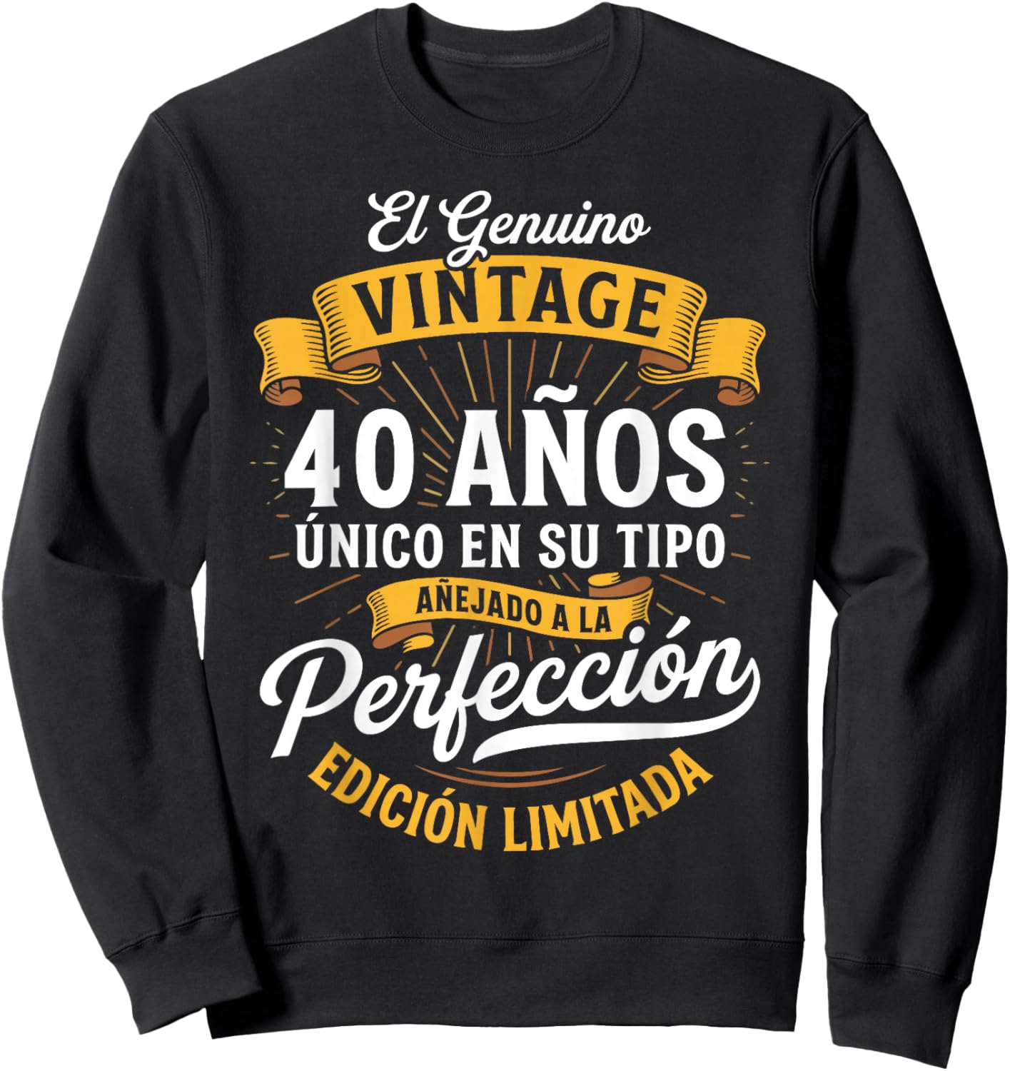 Vintage 40th Birthday Men Funny 40 Birthday Spanish Sweatshirt - Sweatshirt | Black