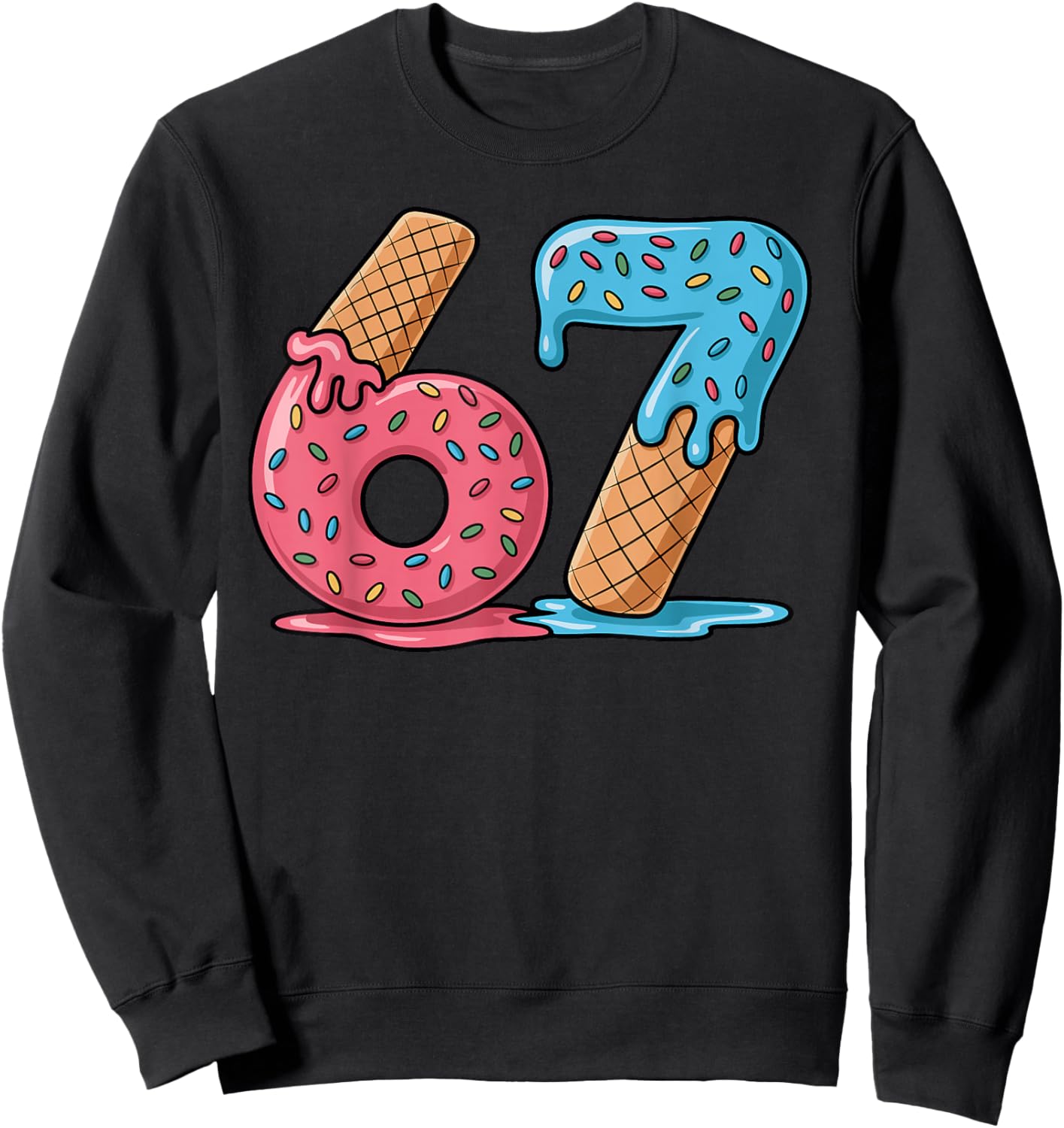 67 Ice Cream Drip Meme Six Seven Gen Alpha Slang Sweatshirt - Sweatshirt | Black