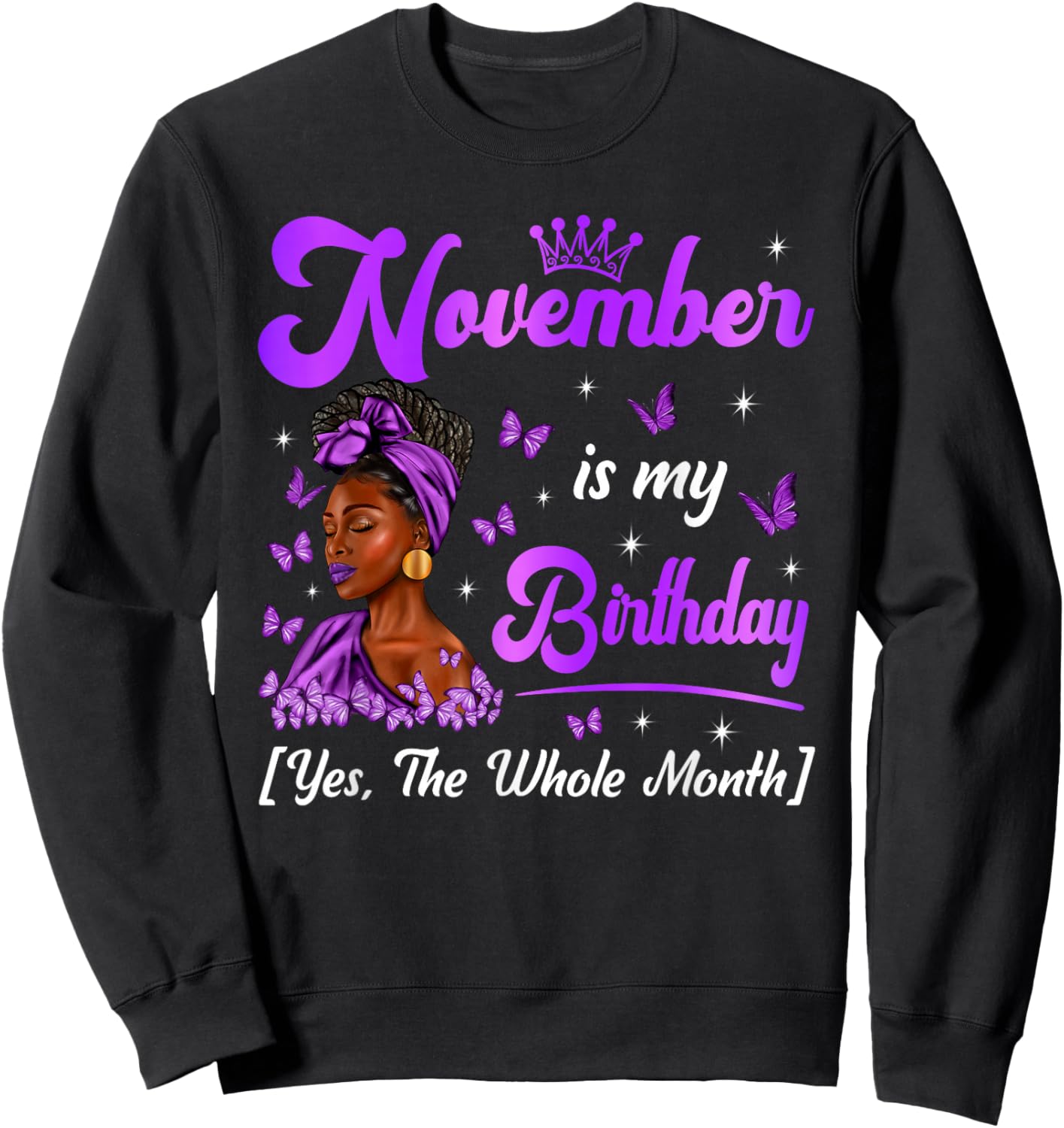 November is My Birthday Queen Black Afro Woman Happy Bday Sweatshirt - Sweatshirt | Black