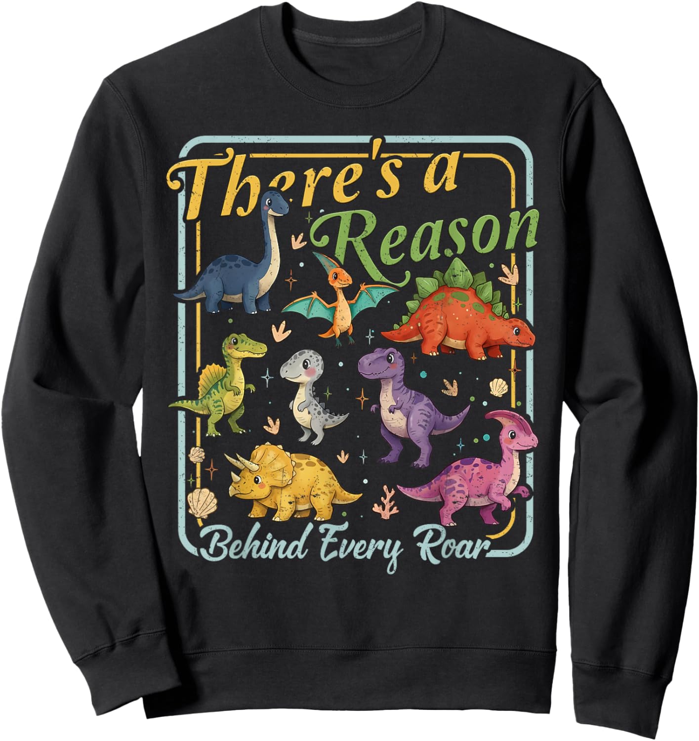 Behavior Therapy SPED There's A Reason Behind Every Roar Sweatshirt - Sweatshirt | Black