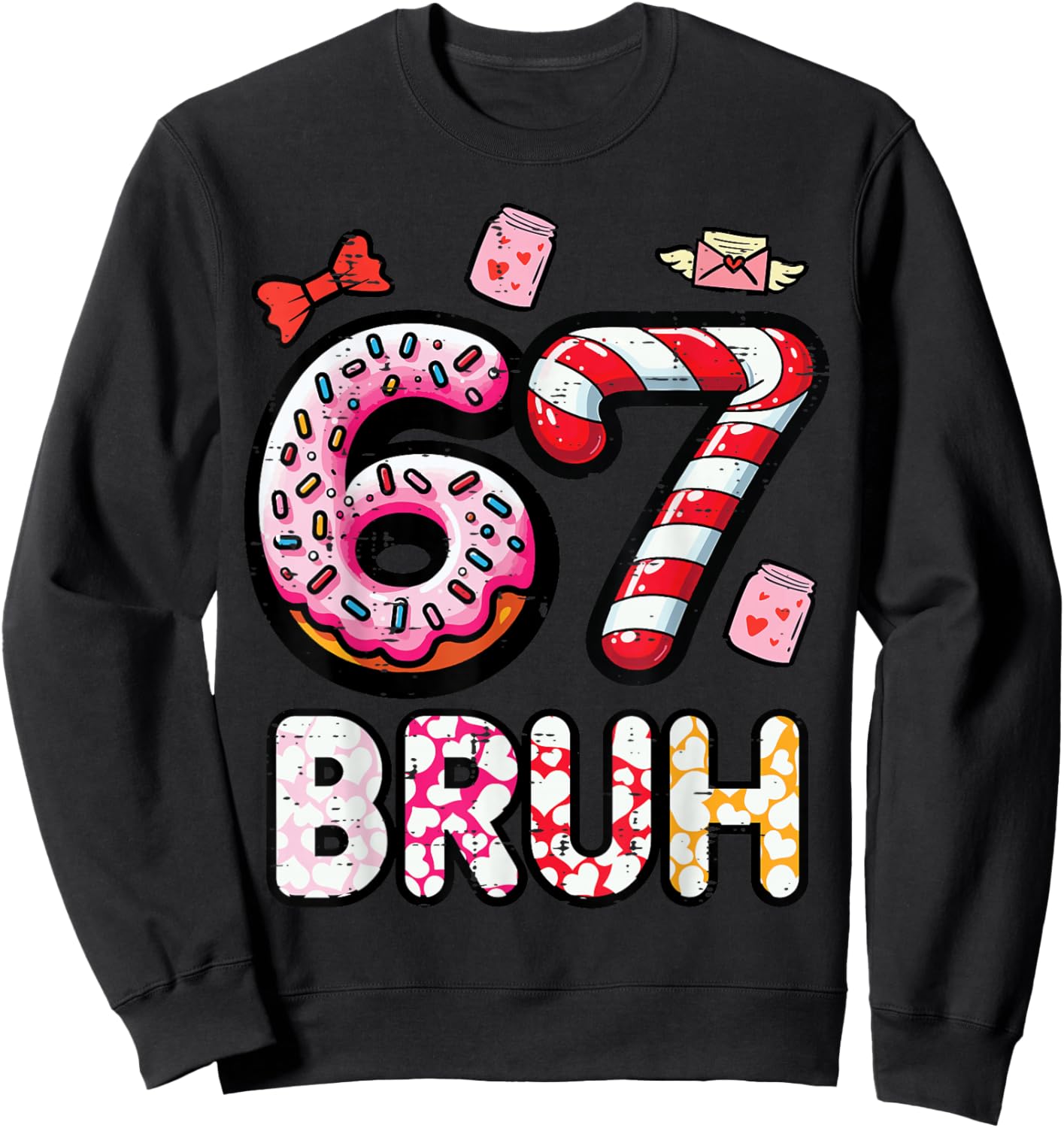 67 Bruh 6 7 Valentines Day Six Seven Meme Kids Boys Youth Sweatshirt - Sweatshirt | Black