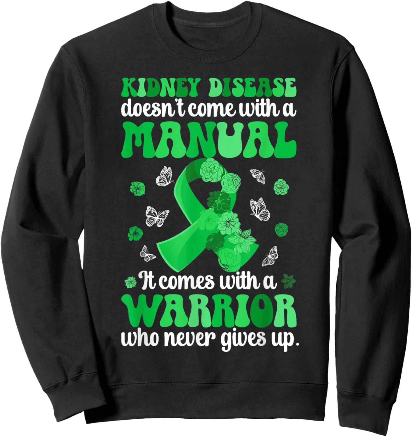 Kidney Disease Awareness Month Proud Kidney Disease Warrior Sweatshirt - Sweatshirt | Black