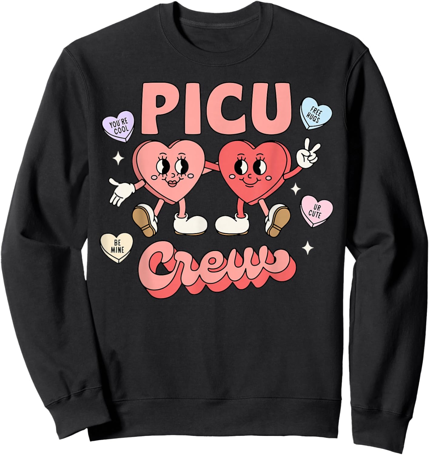 PICU Crew Candy Heart Valentine Pediatric ICU Nurse RN Women Sweatshirt - Sweatshirt | Black