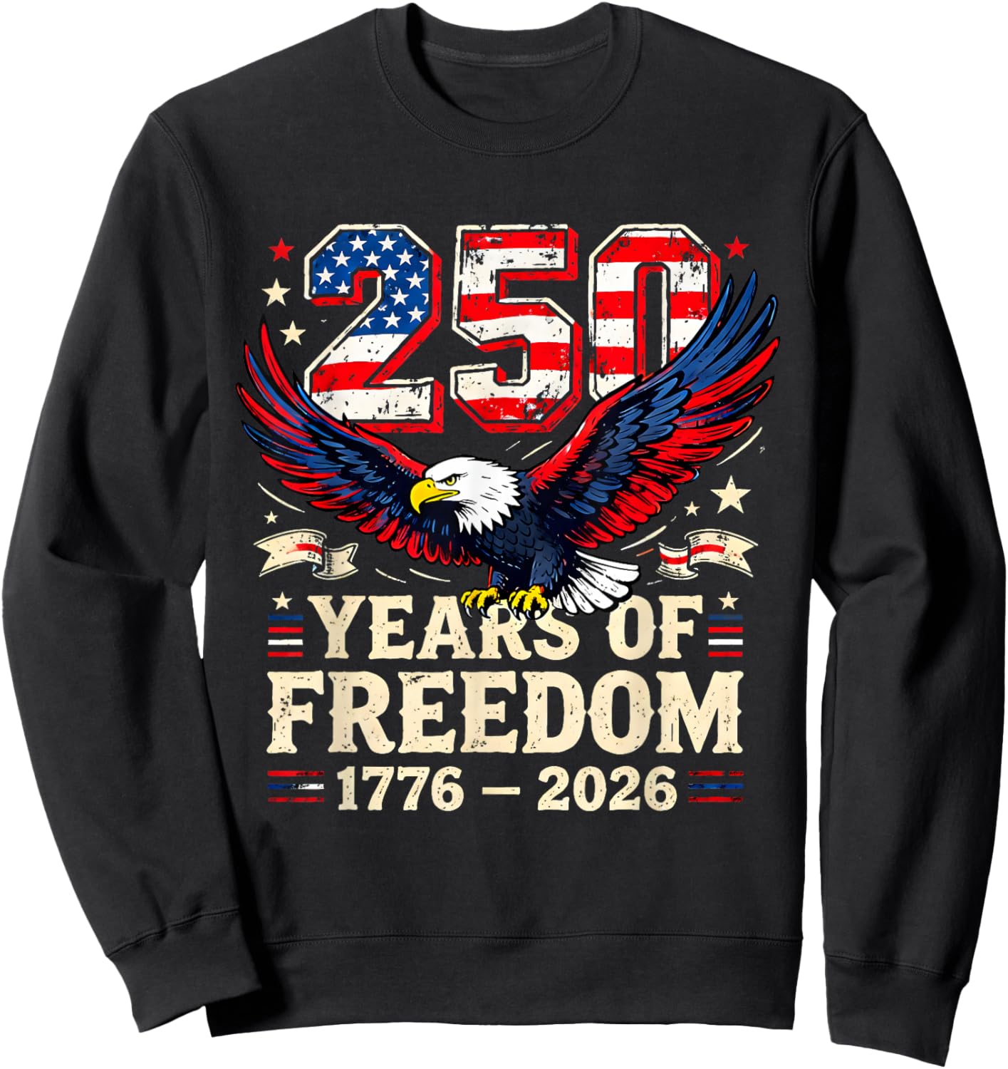 250 Years of Freedom 1776-2026 Semiquincentennial USA Flag Sweatshirt - Sweatshirt | Black