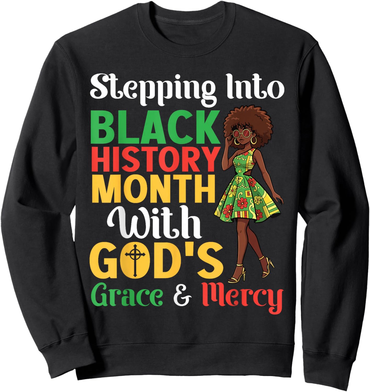 Stepping Into Black History Month God's Grace and Mercy Girl Sweatshirt - Sweatshirt | Black