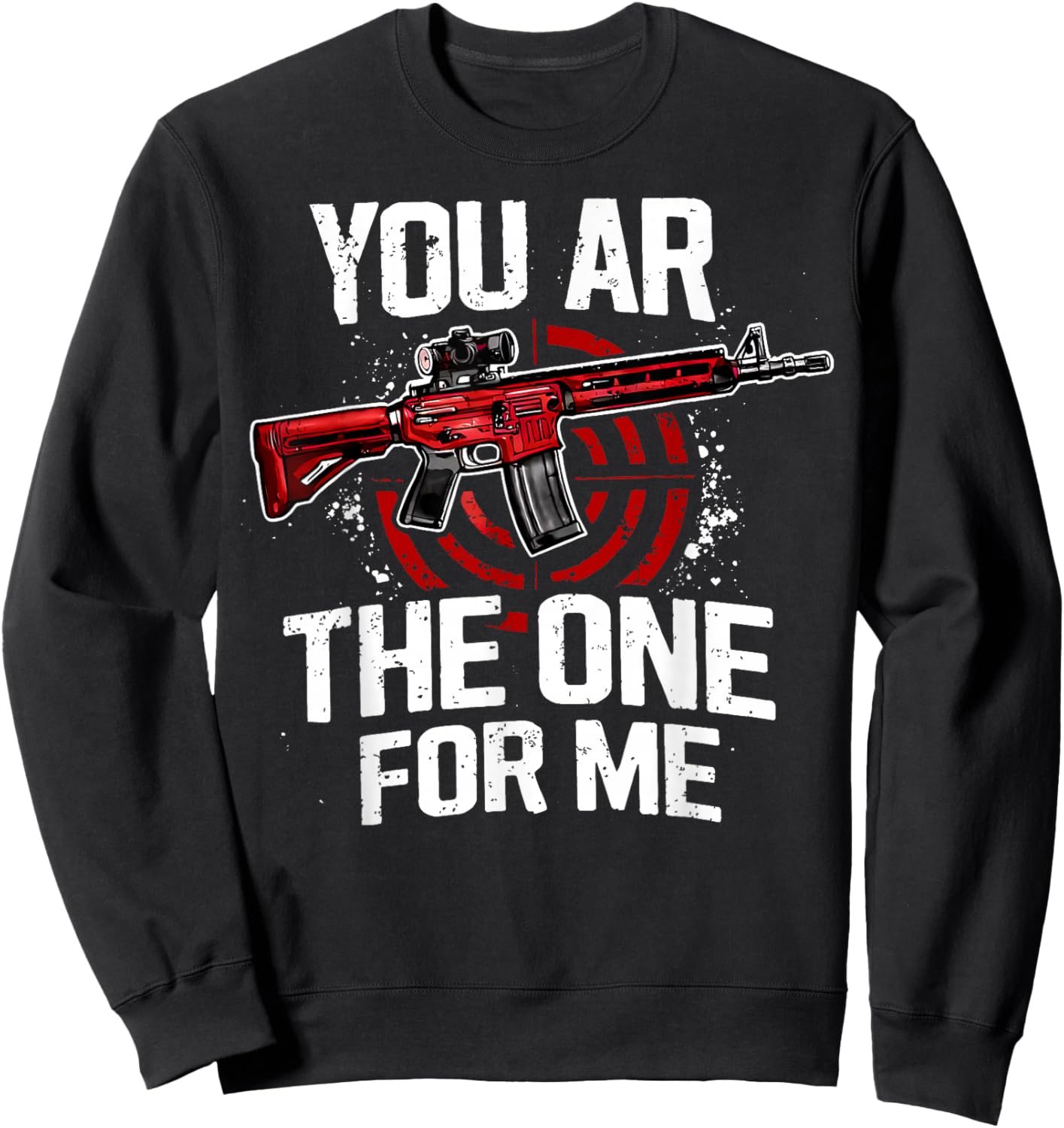 You AR The One for Me Sweatshirt - Sweatshirt | Black