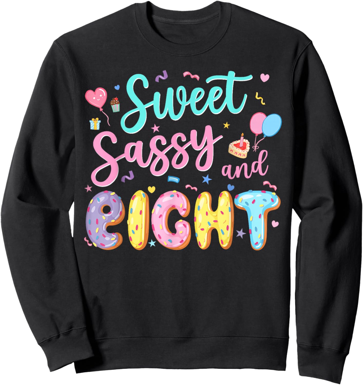 8Th Birthday Girl Sweet Sassy and Eight Donut 8 Year Old Kid Sweatshirt - Sweatshirt | Black