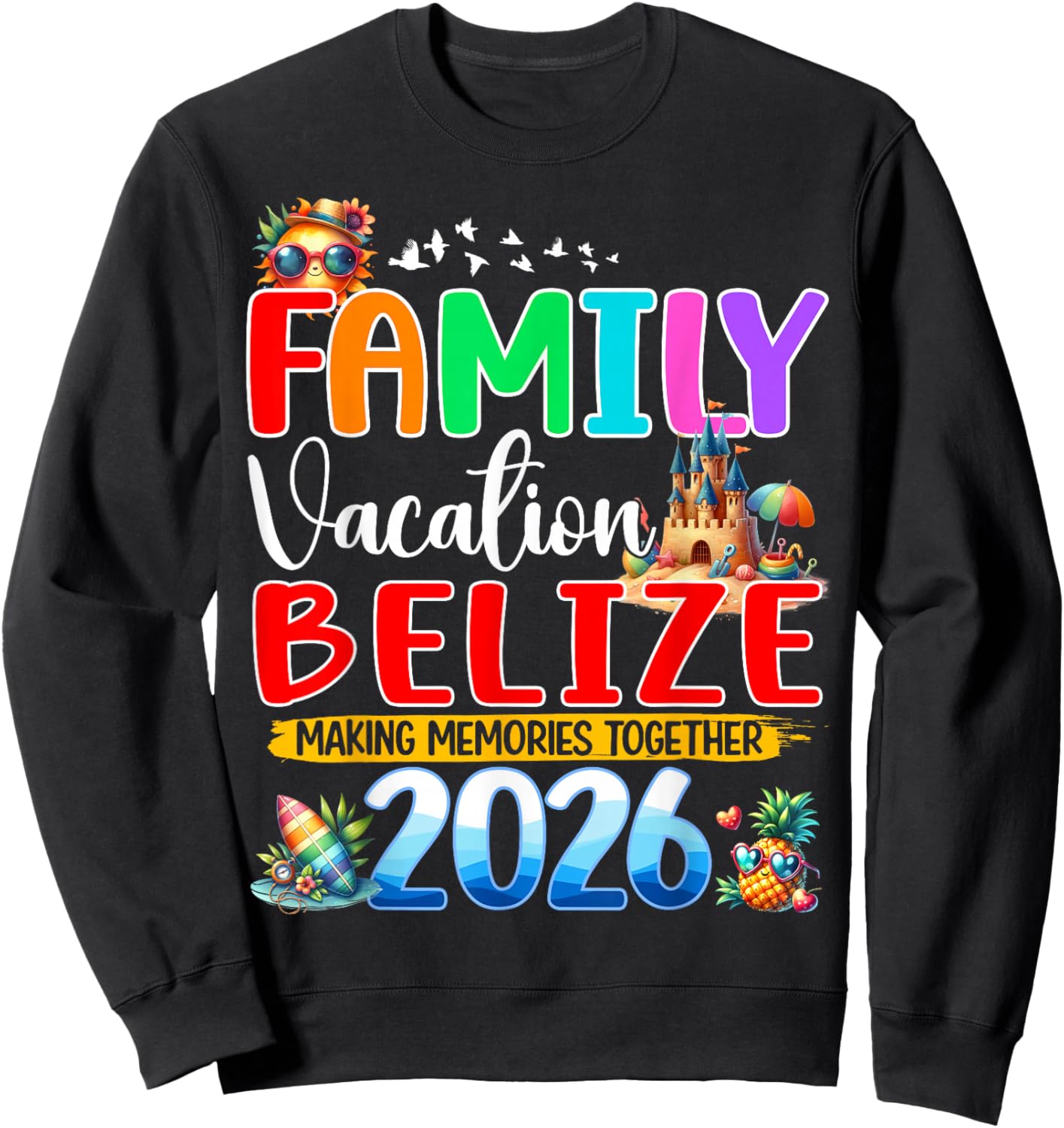 Family Vacation Belize 2026 Holiday Summer Matching Group Sweatshirt - Sweatshirt | Black