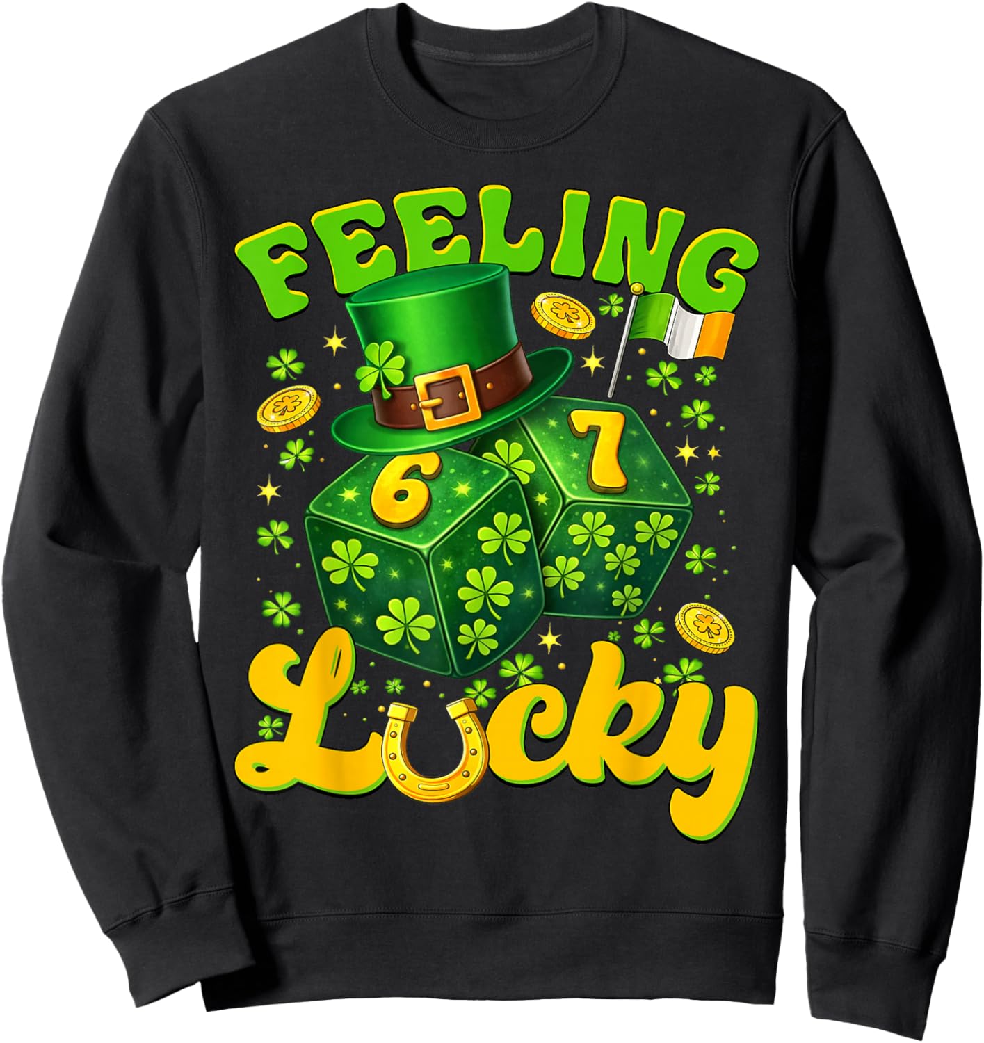 Feeling Lucky St Patricks Day Six Seven Dice 67 Meme Men Boy Sweatshirt - Sweatshirt | Black