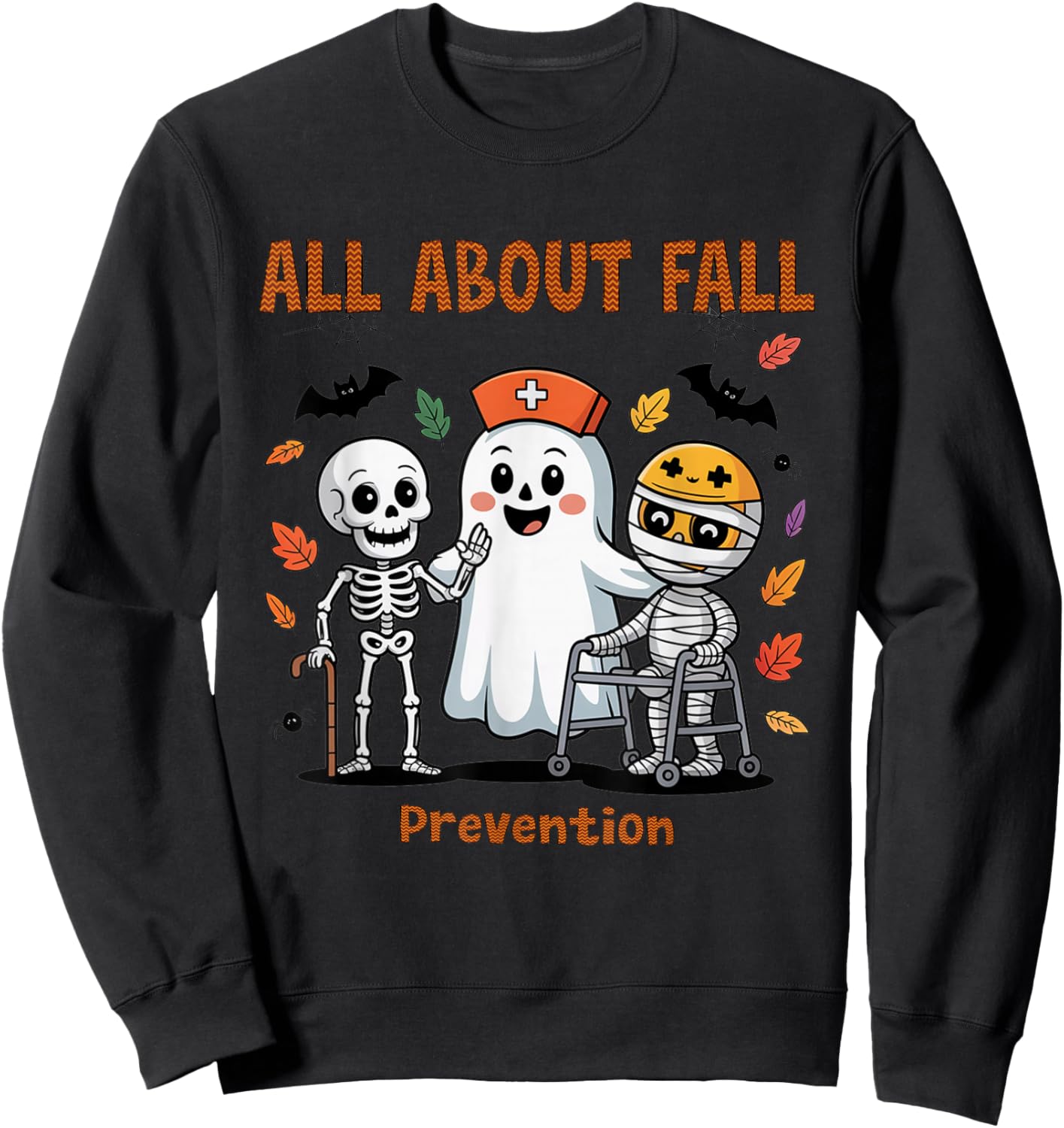 Nurse All About Fall Prevention Halloween Physical Therapy Sweatshirt - Sweatshirt | Black