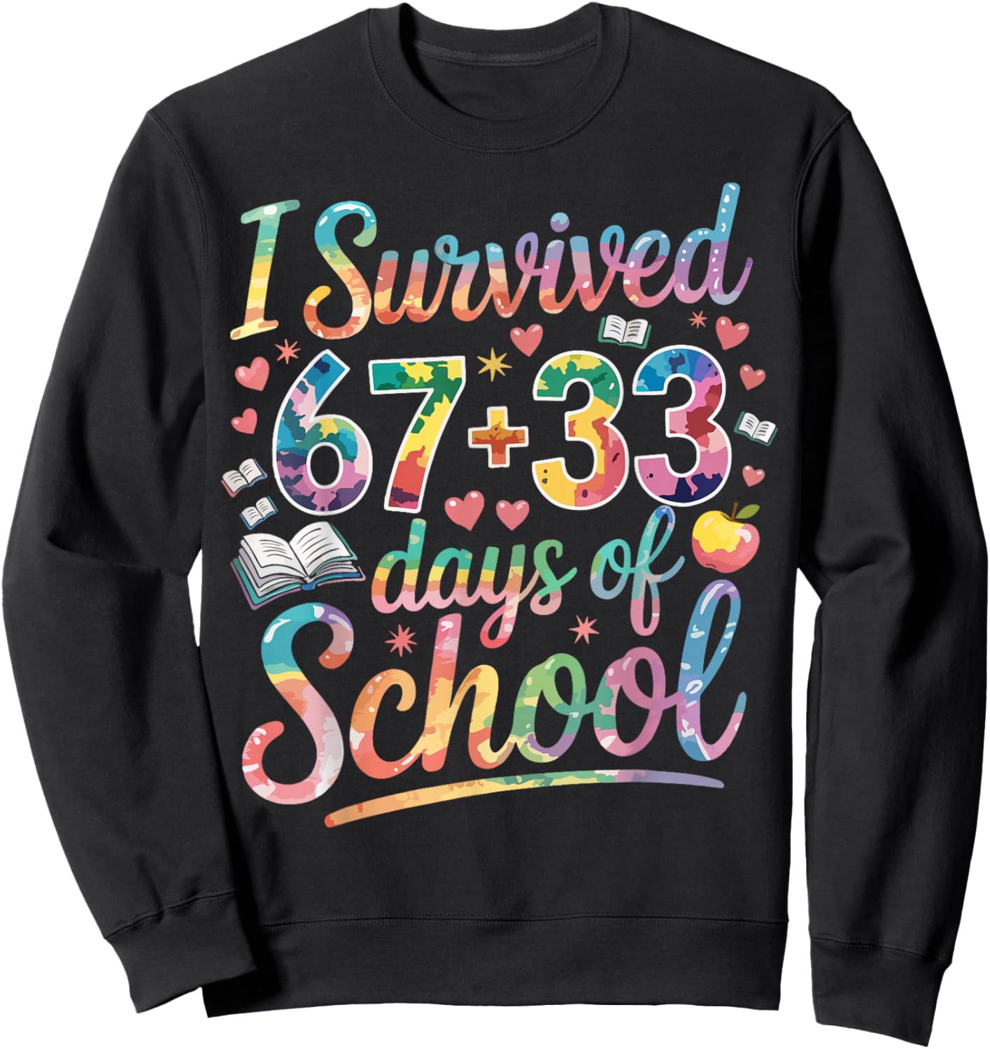 100th Day of School I Survived 67 Days of School Teacher Sweatshirt - Sweatshirt | Black