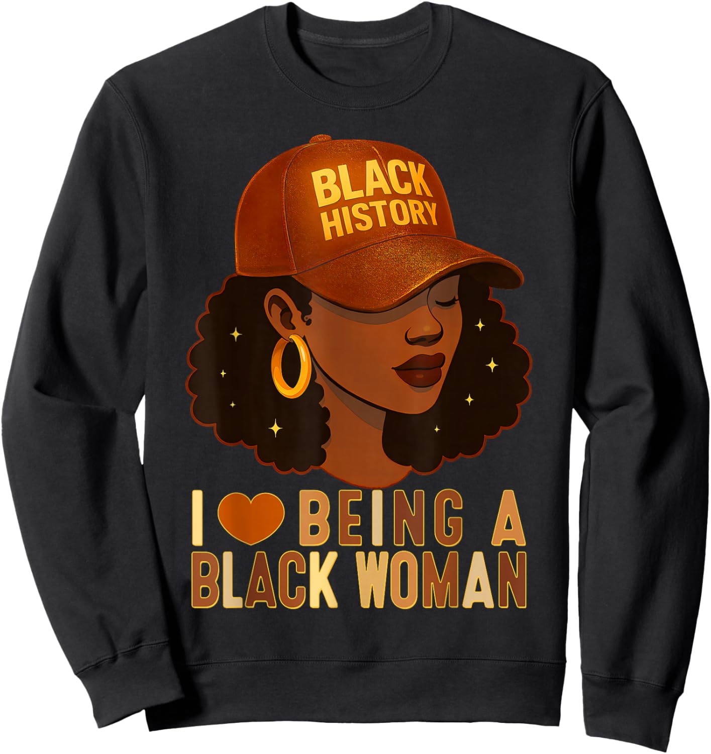 I Love Being A Black Women Black History Afro Girl Melanin Sweatshirt - Sweatshirt | Black