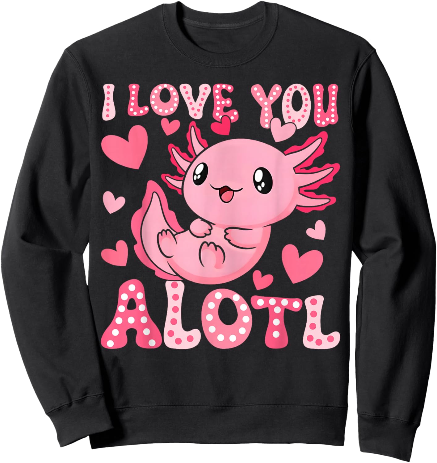 Cute I Love You Axolotl Valentine Day Women Girls Kids Sweatshirt - Sweatshirt | Black