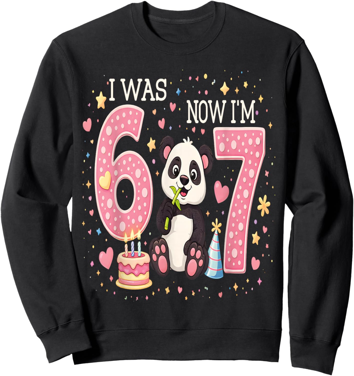 i was 6 Now im 7 Shirt Panda 6 7 Birthday Decorations 6 7 Sweatshirt - Sweatshirt | Black