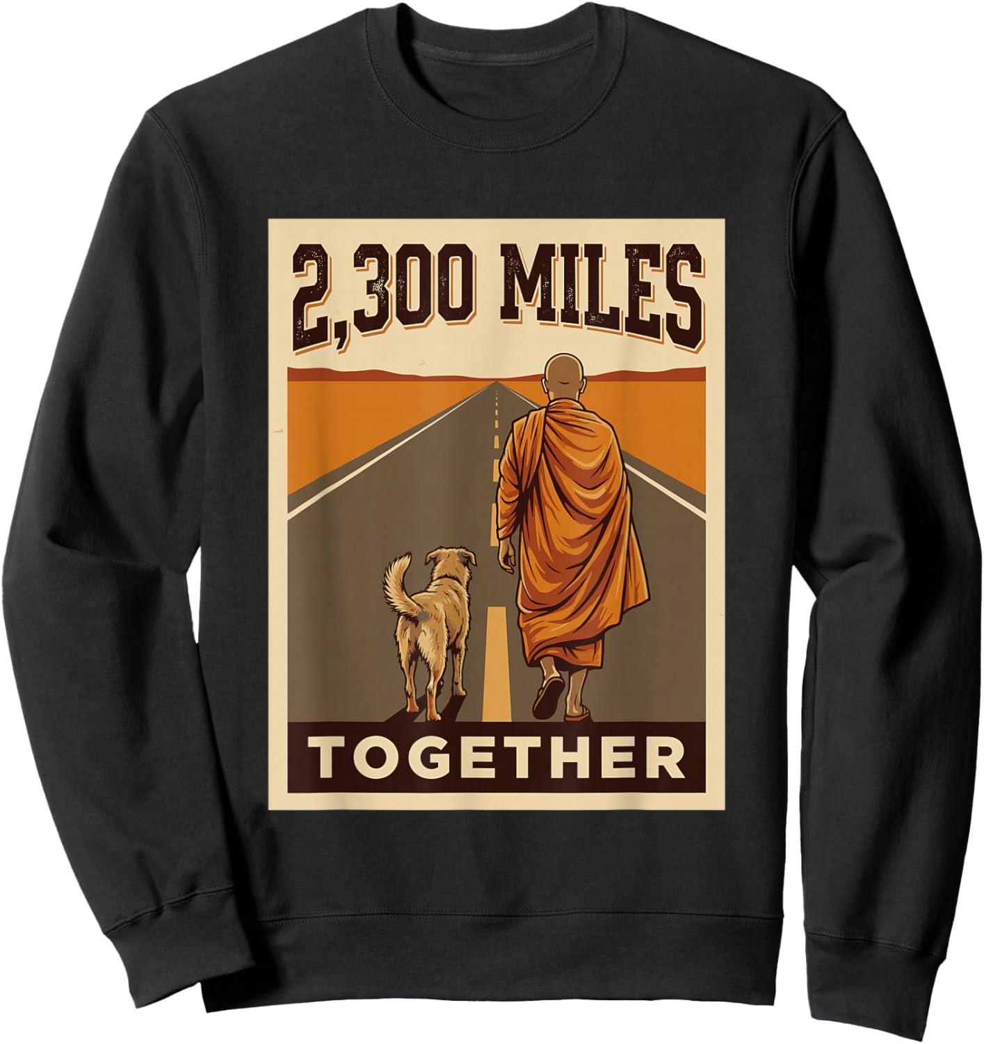 2,300 Miles Together Walk for Peace Monk and Dog Aloka Retro Sweatshirt - Sweatshirt | Black