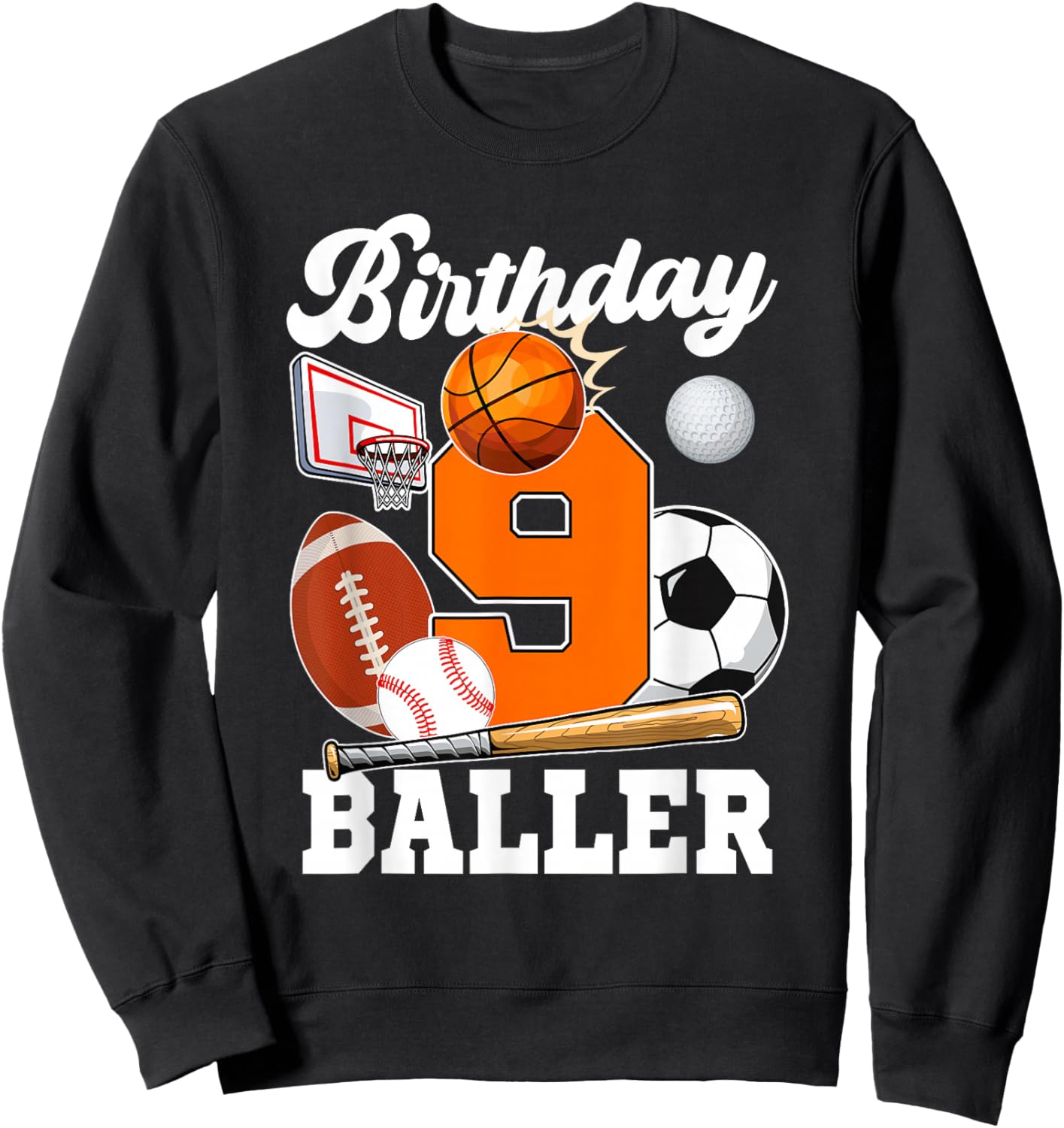 9 Year Old Birthday Baller 9th Birthday Sports Ball Theme Sweatshirt - Sweatshirt | Black