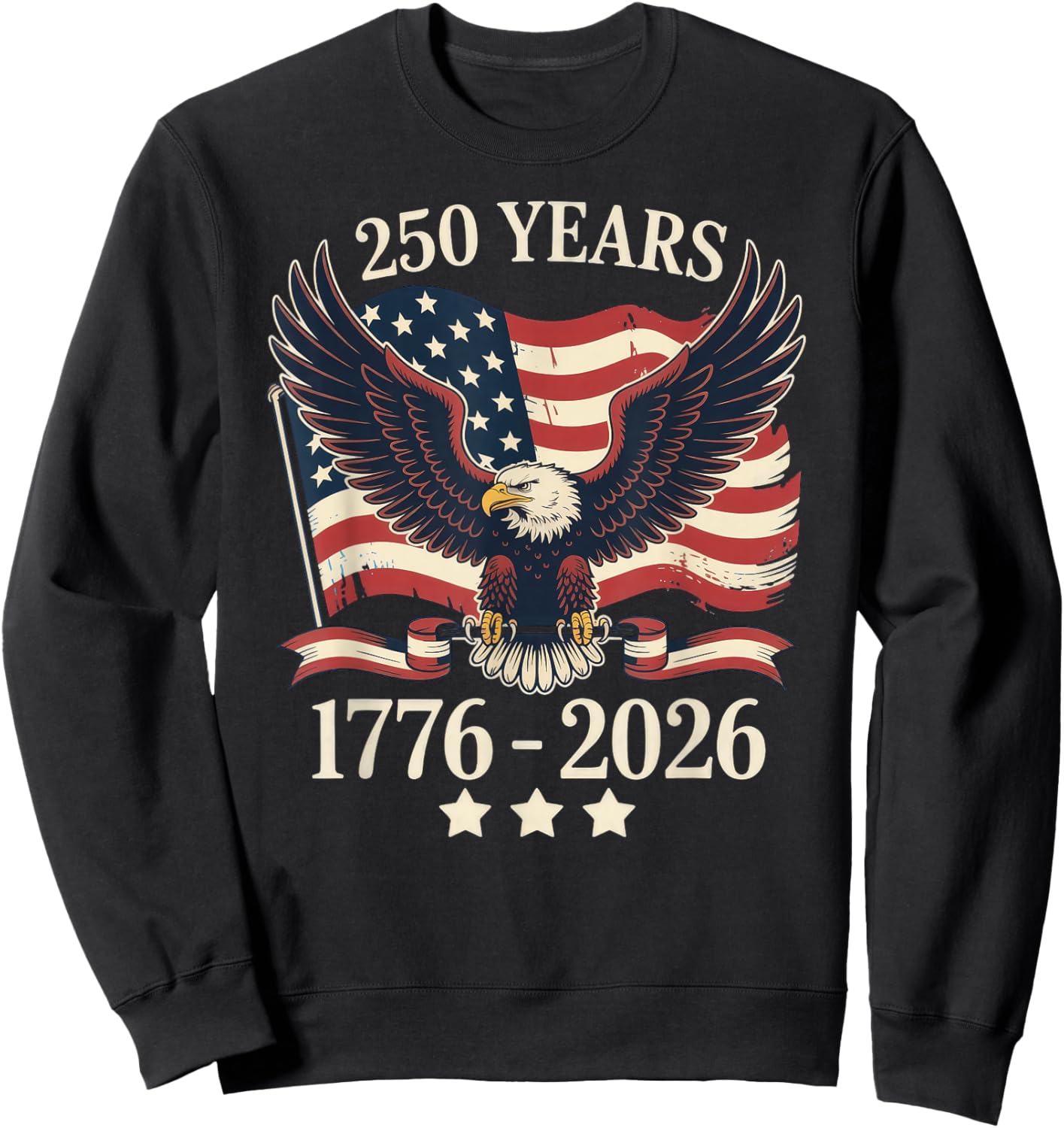 250 Years American 1776-2026 250th Birthday USA Sweatshirt - Sweatshirt | Black