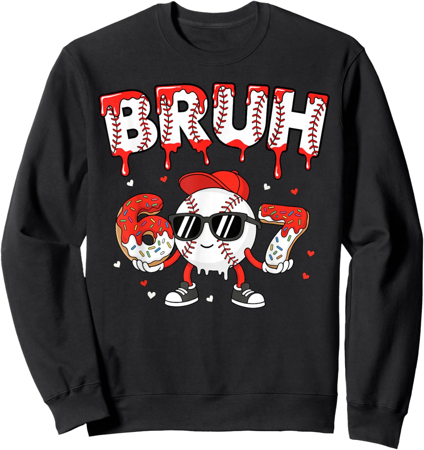 67 Bruh Valentines Baseball Boys Kids Six Seven 6 7 Funny Sweatshirt - Sweatshirt | Black