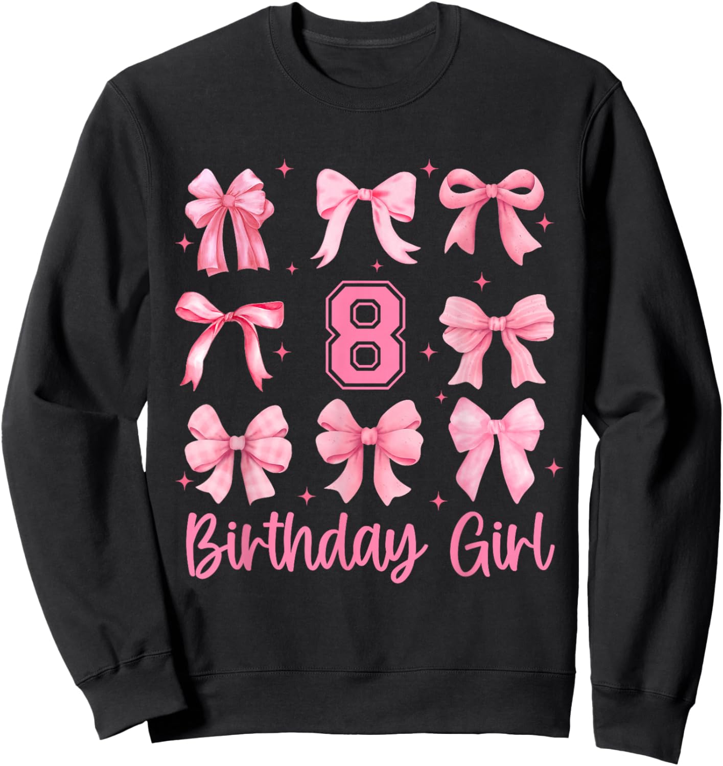 8 Years Old Birthday Girl Pink Bow Girls Kids Cute Birthday Sweatshirt - Sweatshirt | Black