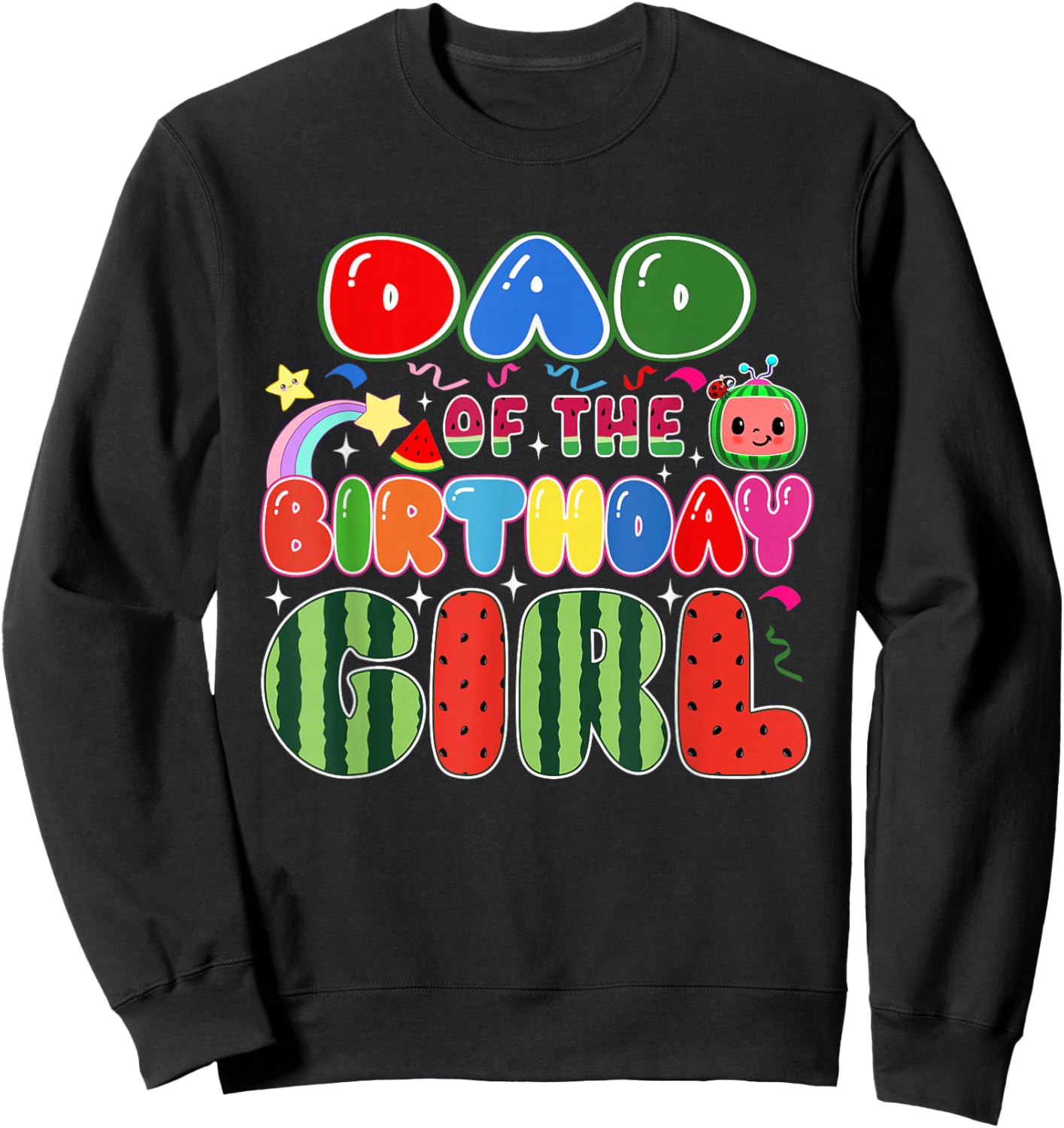 Dad of The Birthday Girl Melon Family Matching Funny Sweatshirt - Sweatshirt | Black