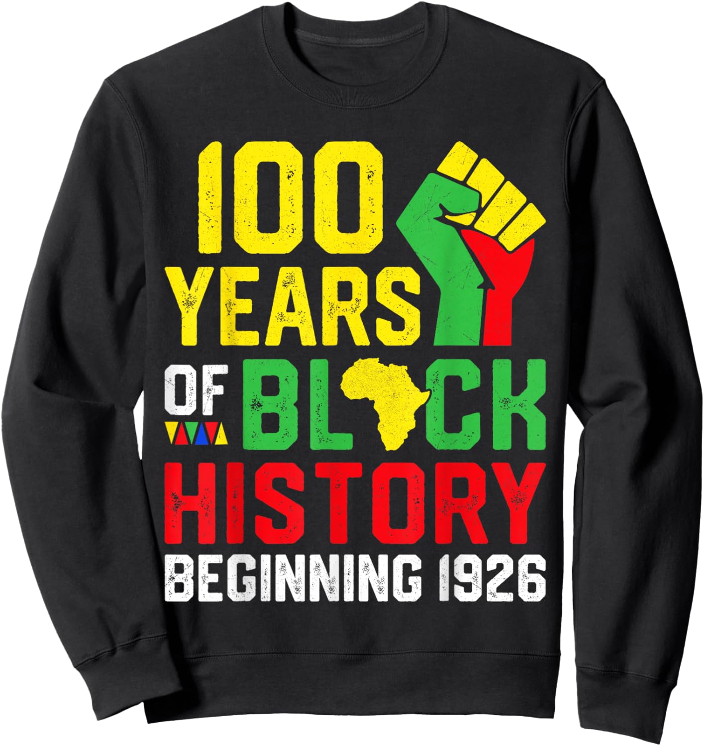 100 Years of Black History Beginning 1926 Centennial Africa Sweatshirt - Sweatshirt | Black
