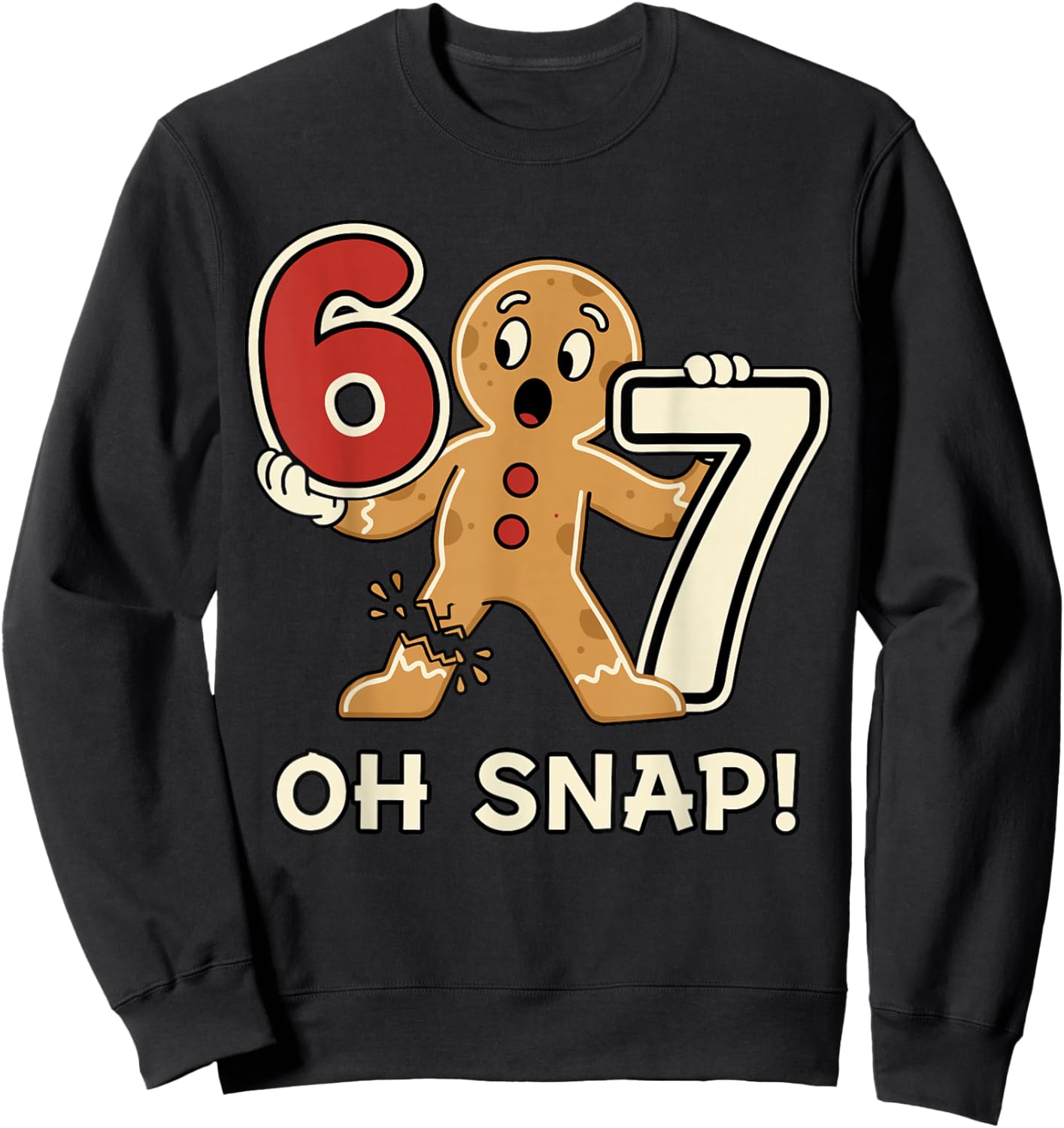 Funny Gingerbread Man 67 Six Seven for Adult Kids Men Women Sweatshirt - Sweatshirt | Black