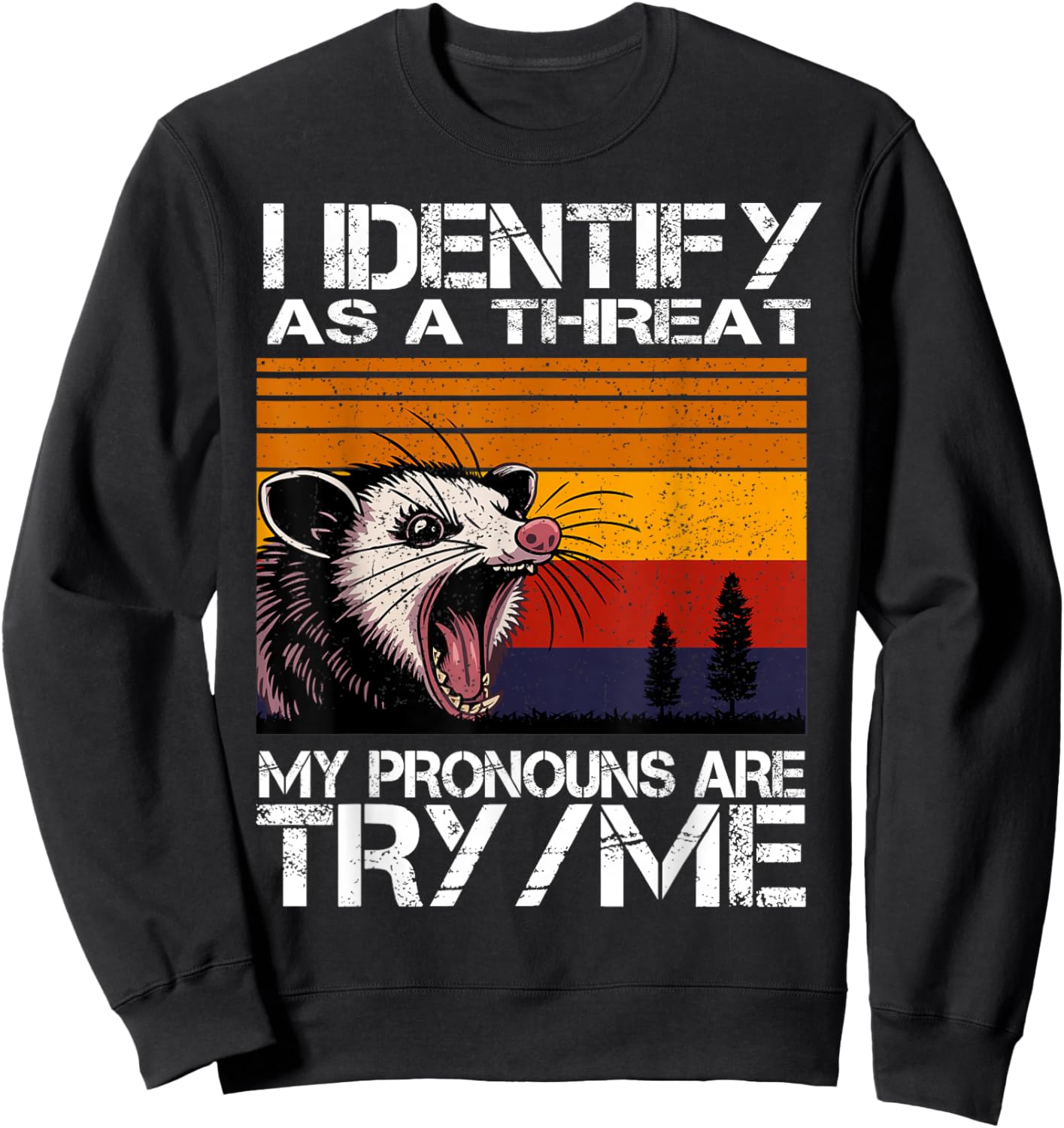 Opossum i Identify as a Threat Vintage Funny Possum Meme Sweatshirt - Sweatshirt | Black