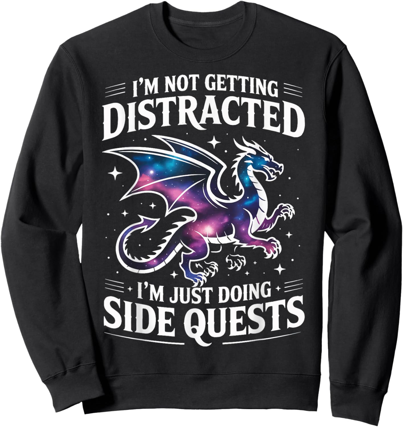 I'm Not Getting Distracted I'm Just Doing Side Quests Sweatshirt - Sweatshirt | Black