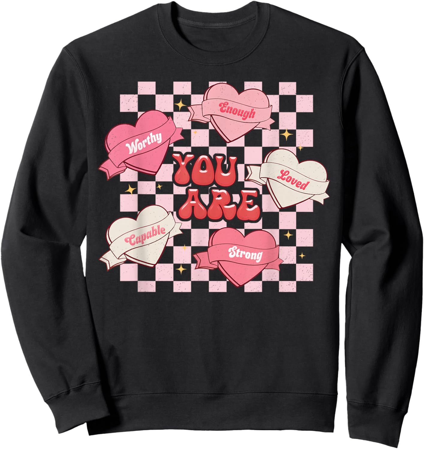 You are Enough Candy Heart Love Valentine Women Teacher Kids Sweatshirt - Sweatshirt | Black