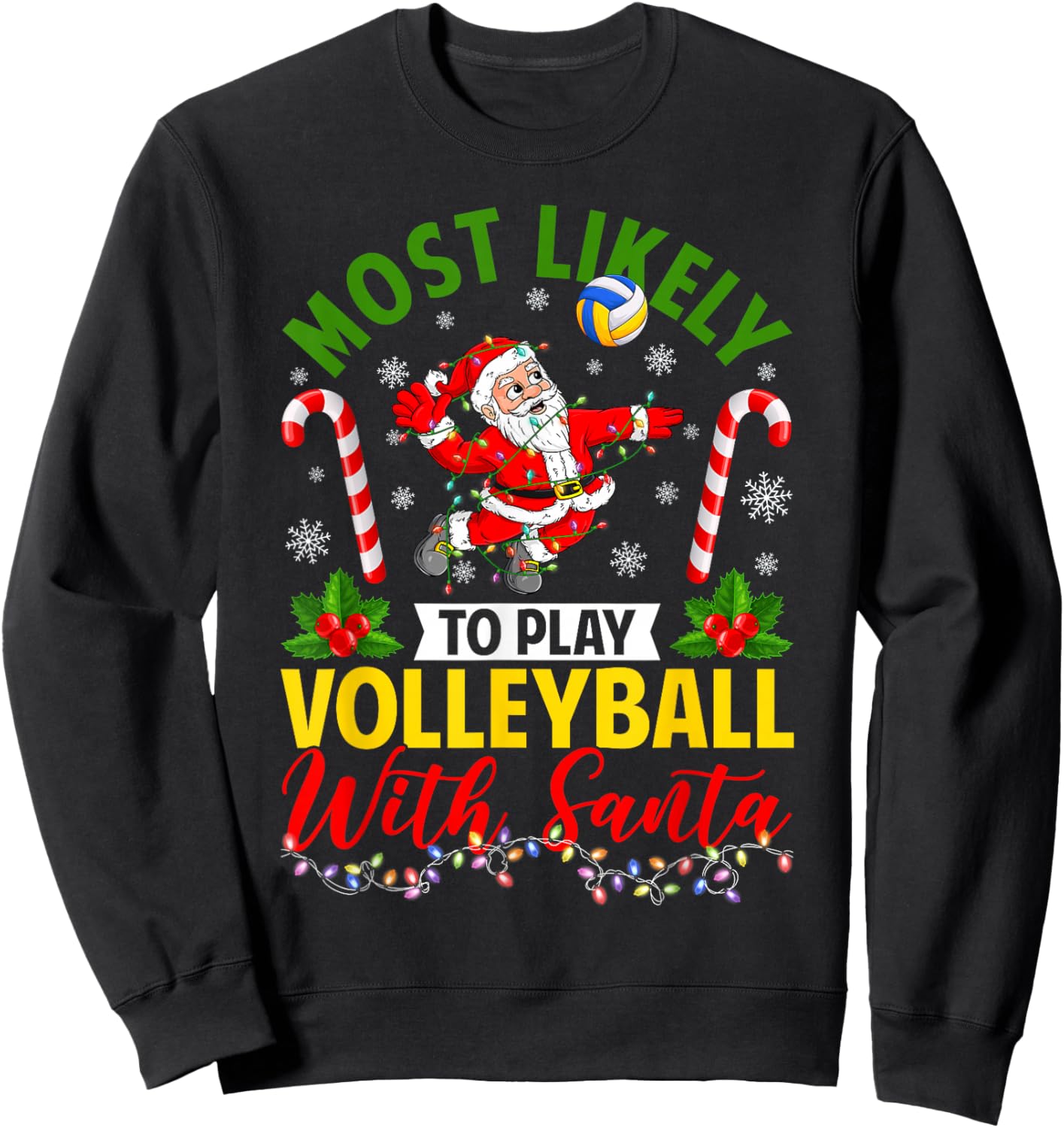 Most Likely to Play Volleyball with Santa Christmas Pajamas Sweatshirt - Sweatshirt | Black