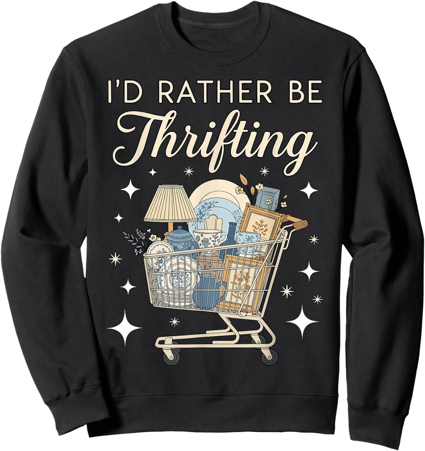 I’d Rather Be Thrifting Vintage Shopping Lover Aesthetic Sweatshirt - Sweatshirt | Black
