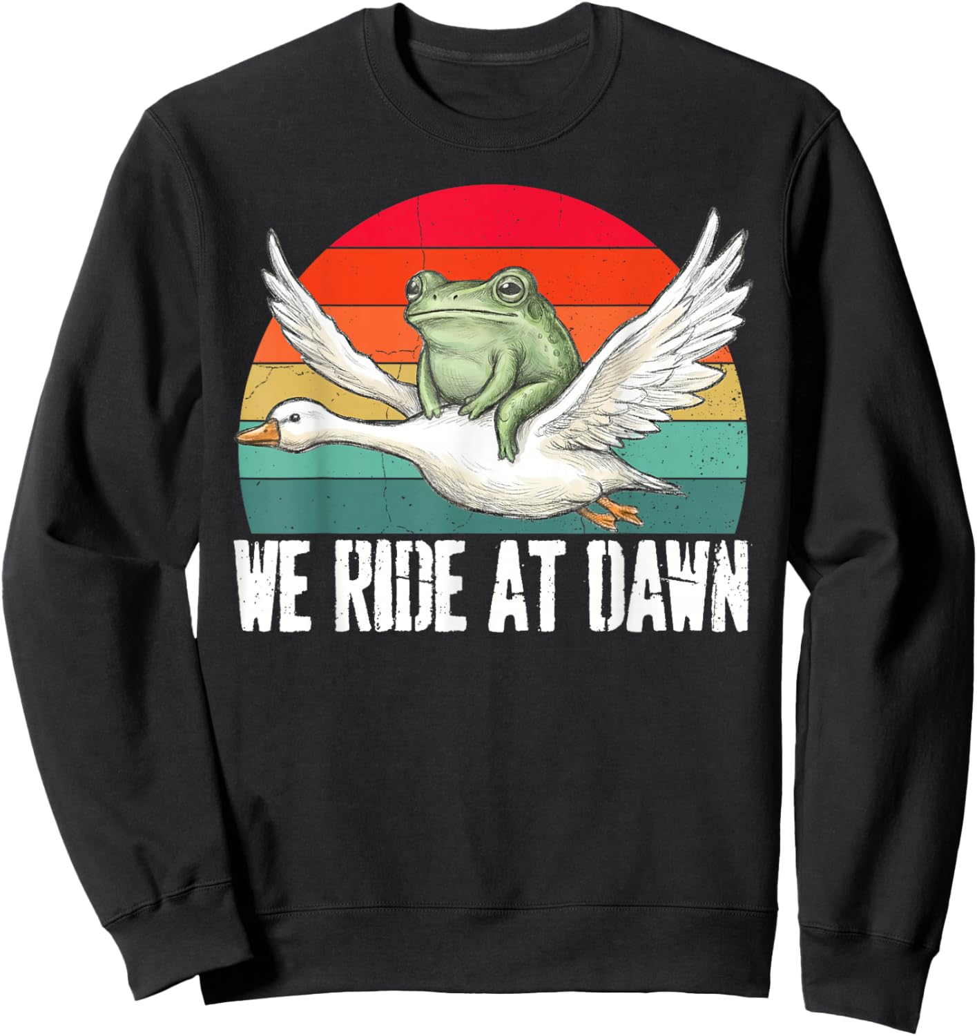 We Ride at Dawn Funny Frog Riding Goose Chaotic Animal Sweatshirt - Sweatshirt | Black